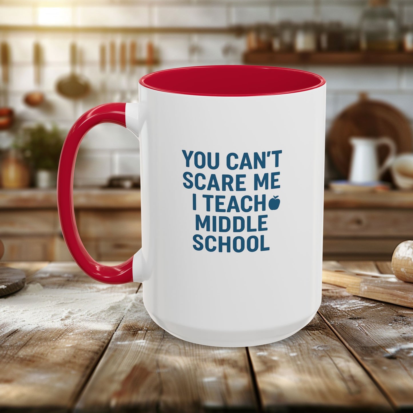 funny middle school teacher mug - you can't scare me. teachers with attitude.
