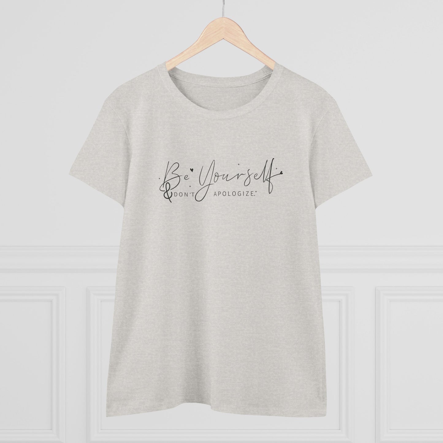 women's midweight cotton tee - be yourself, don’t apologize - bold self-worth quote