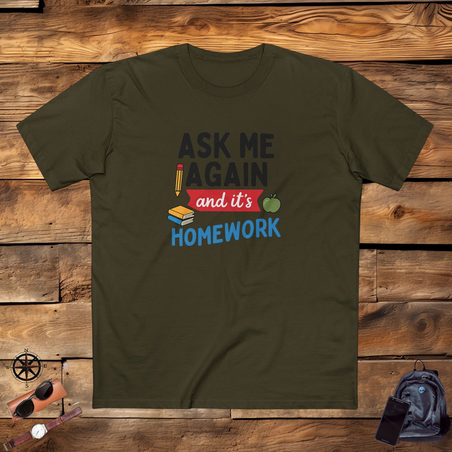 men's stable tee: ask me again, it's homework. teachers with attitude.