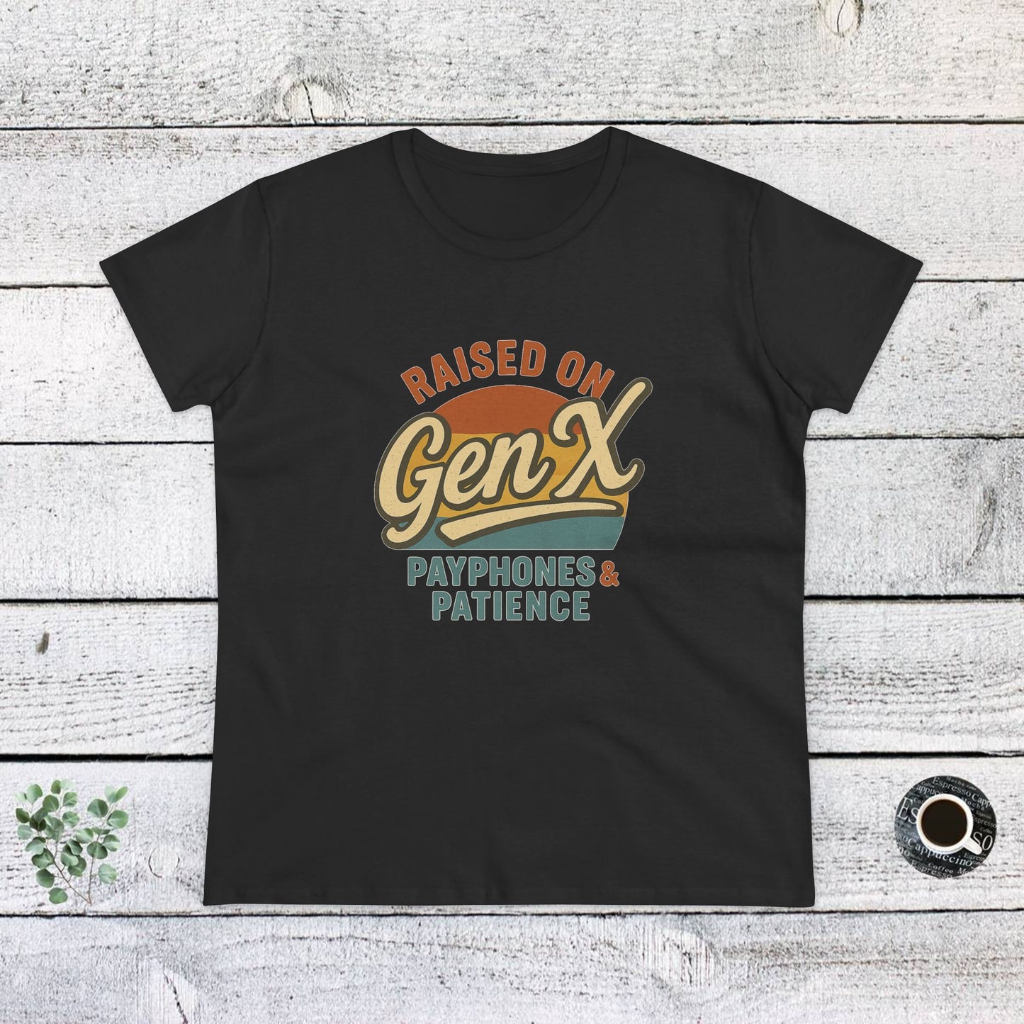 women's cotton tee - raised on gen x with payphones & patience