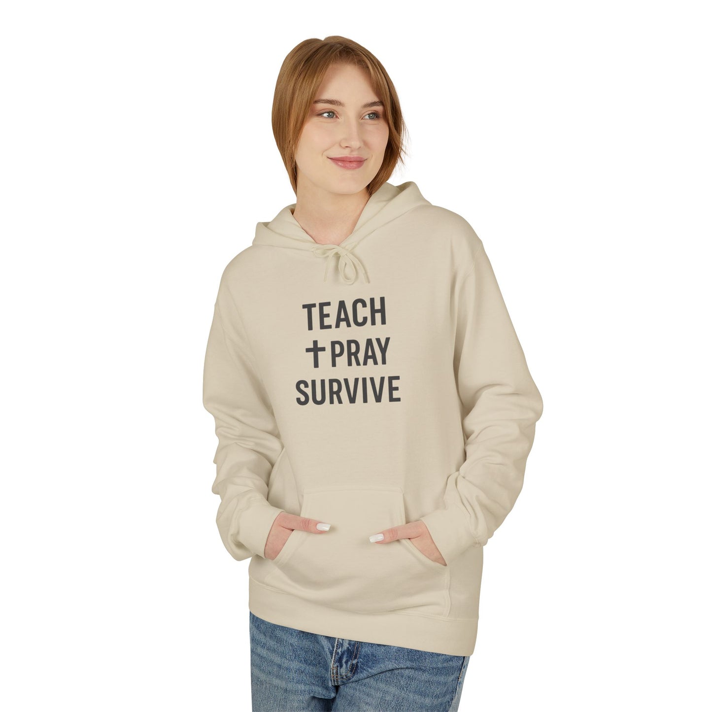 unisex softstyle hoodie - teach, pray, survive design. teachers with attitude.