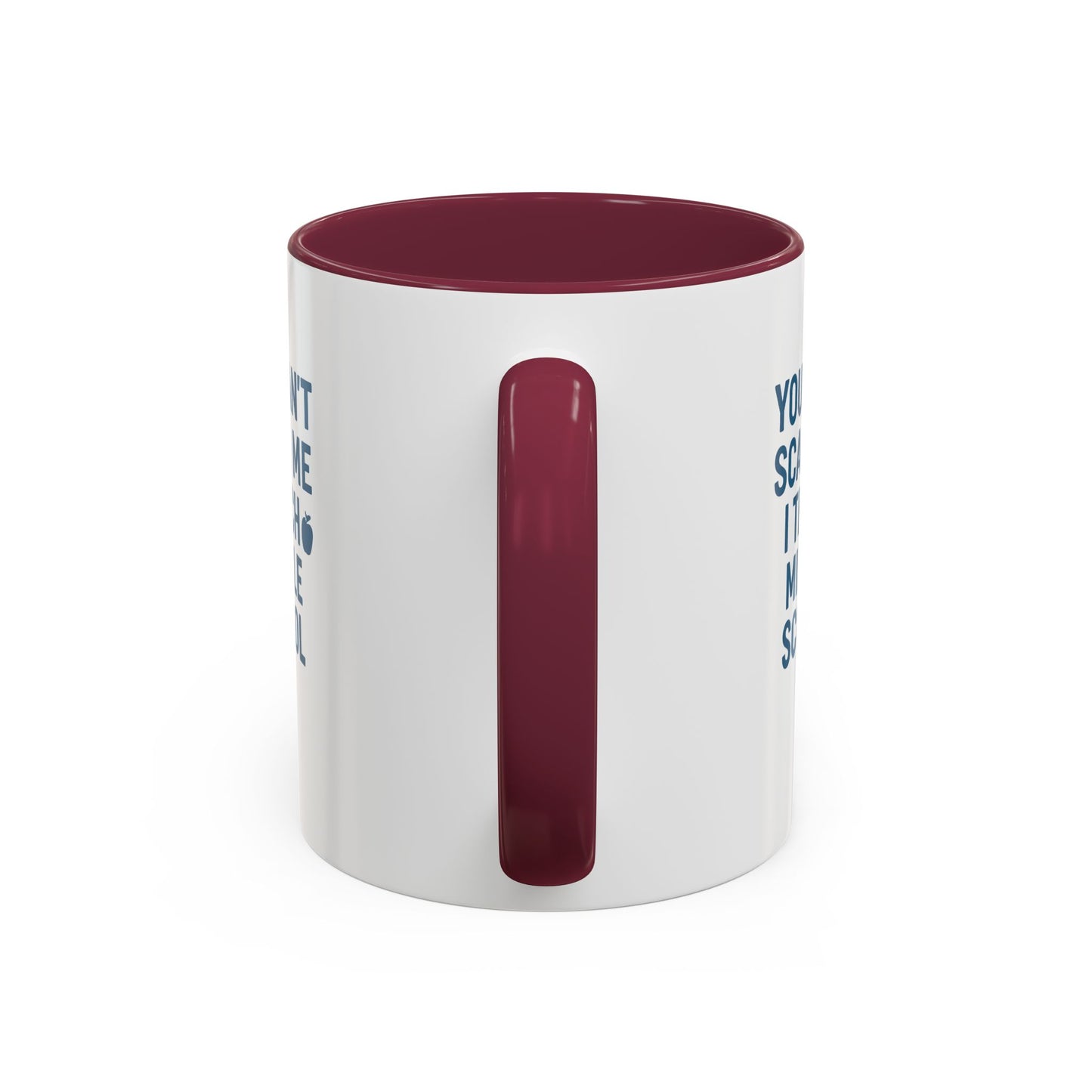 funny middle school teacher mug - you can't scare me. teachers with attitude.