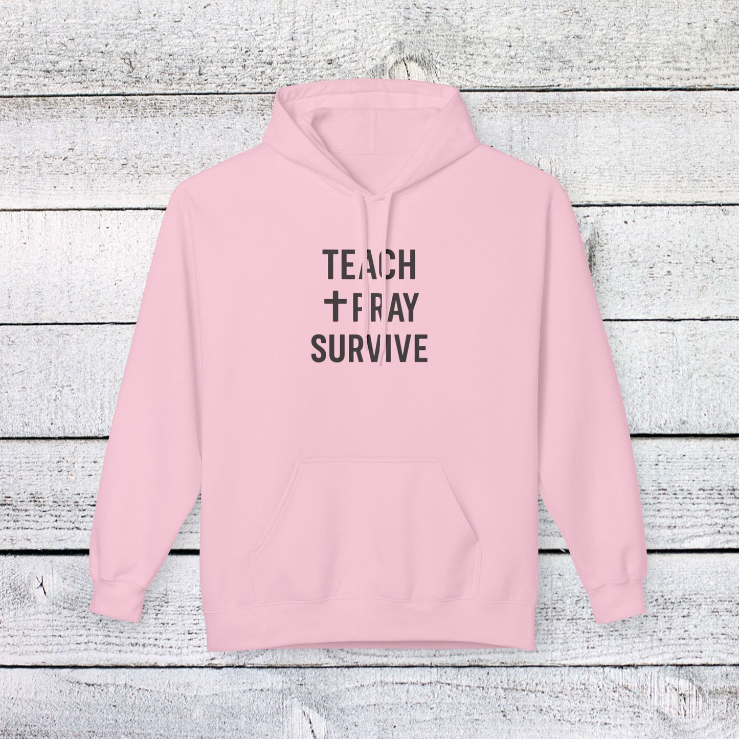 unisex softstyle hoodie - teach, pray, survive design. teachers with attitude.