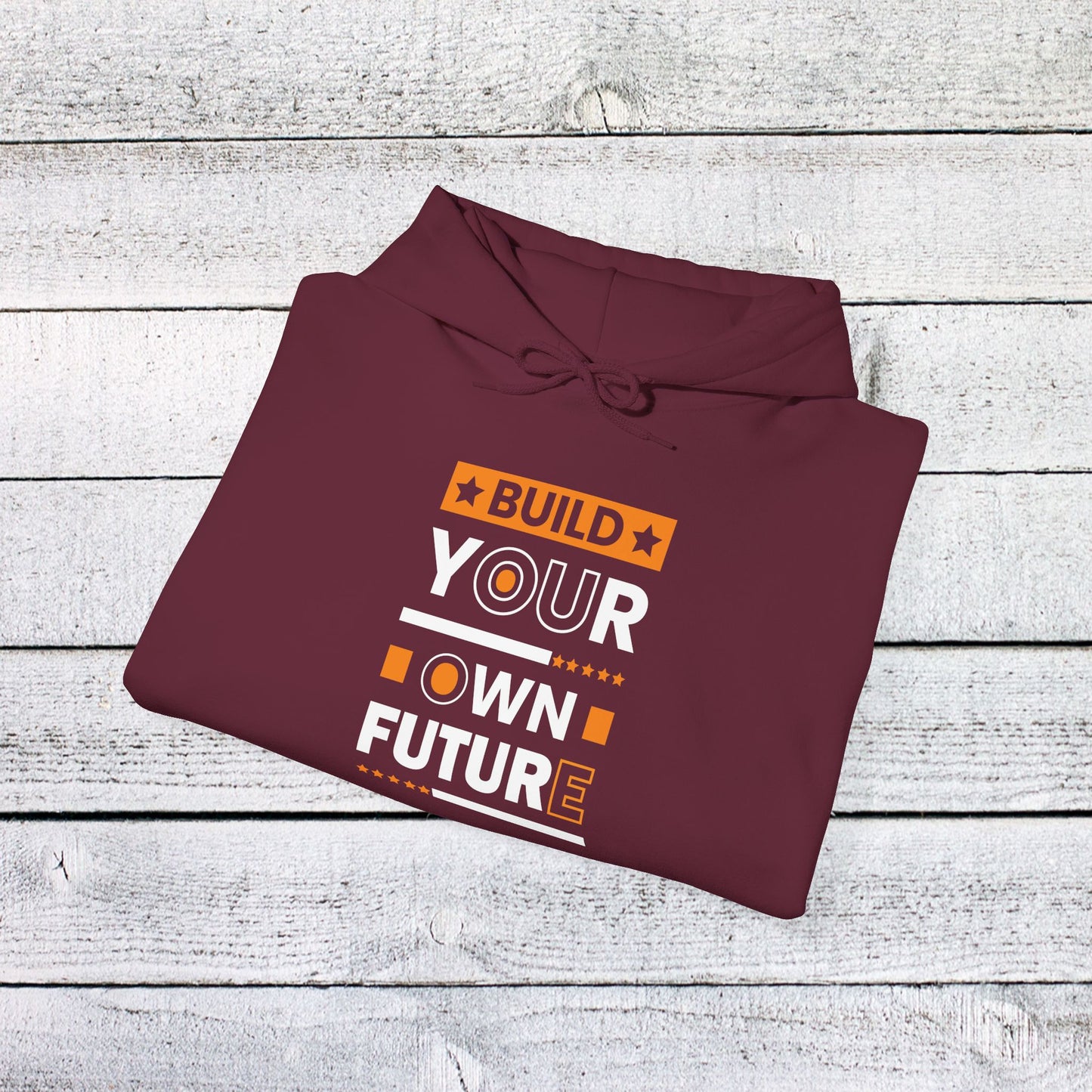 unisex heavy blend™ hooded sweatshirt - build your own future - empowerment message