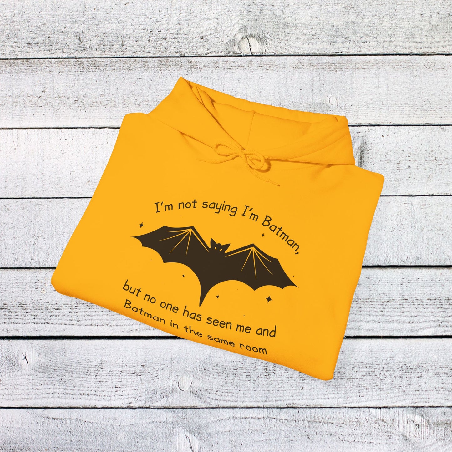 copy of unisex heavy blend™ hooded sweatshirt - not saying i’m batman… but… - funny nerdy quote