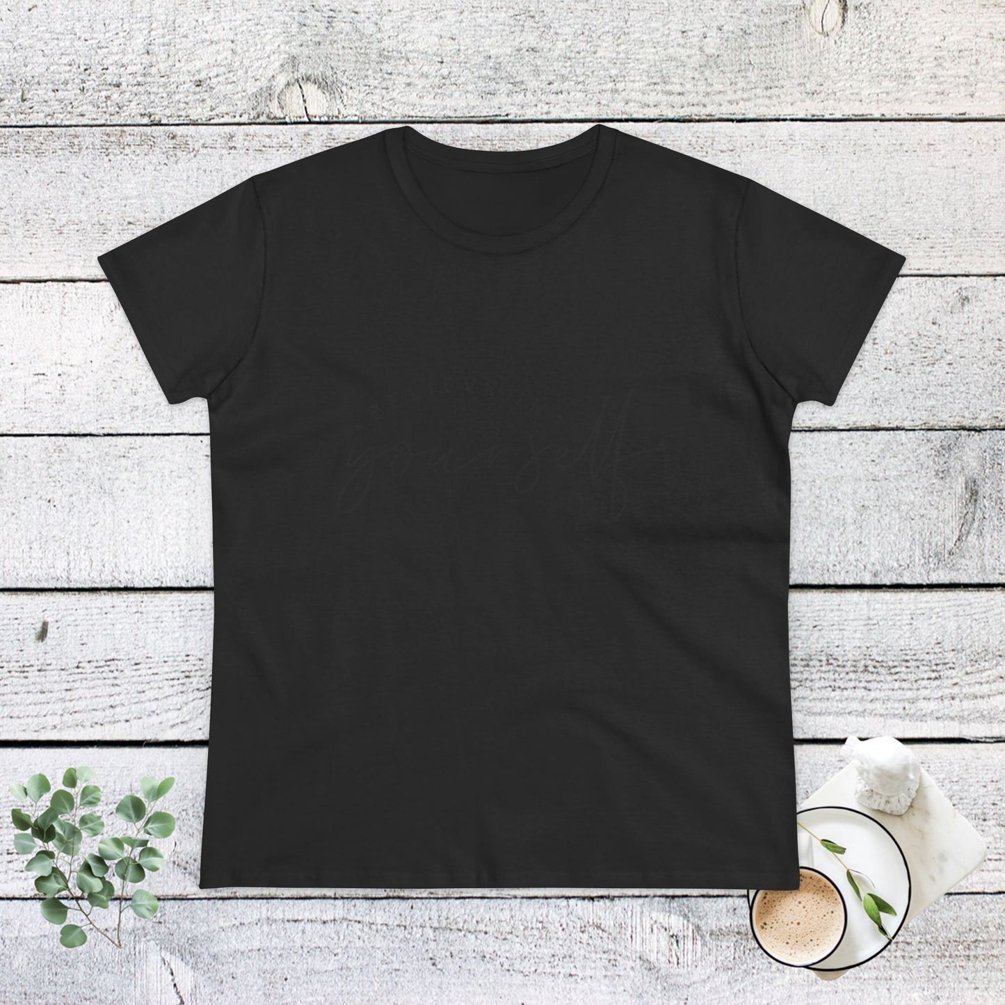 women's cotton tee: believe in yourself design