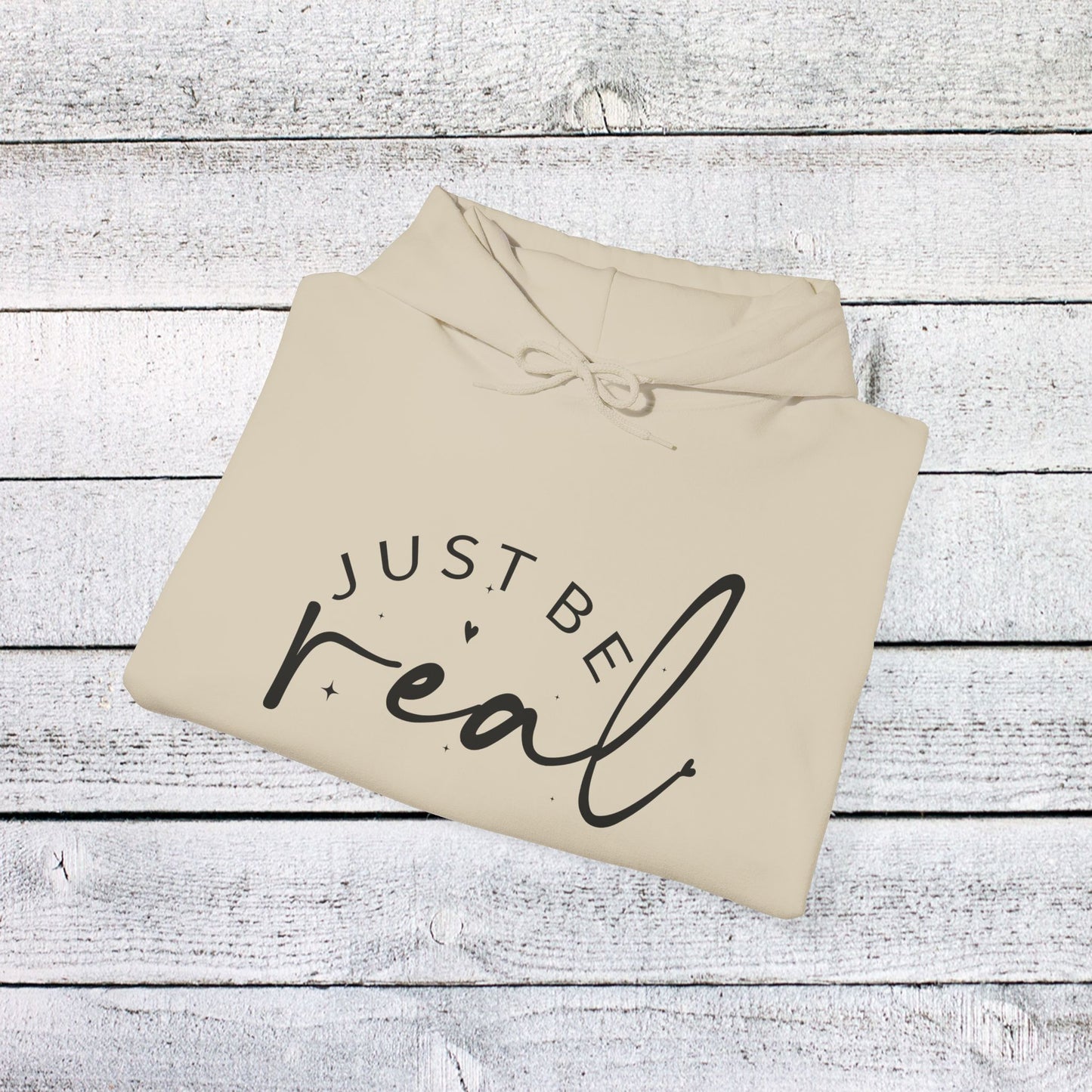 unisex heavy blend™ hooded sweatshirt - just be real - authentic living quote