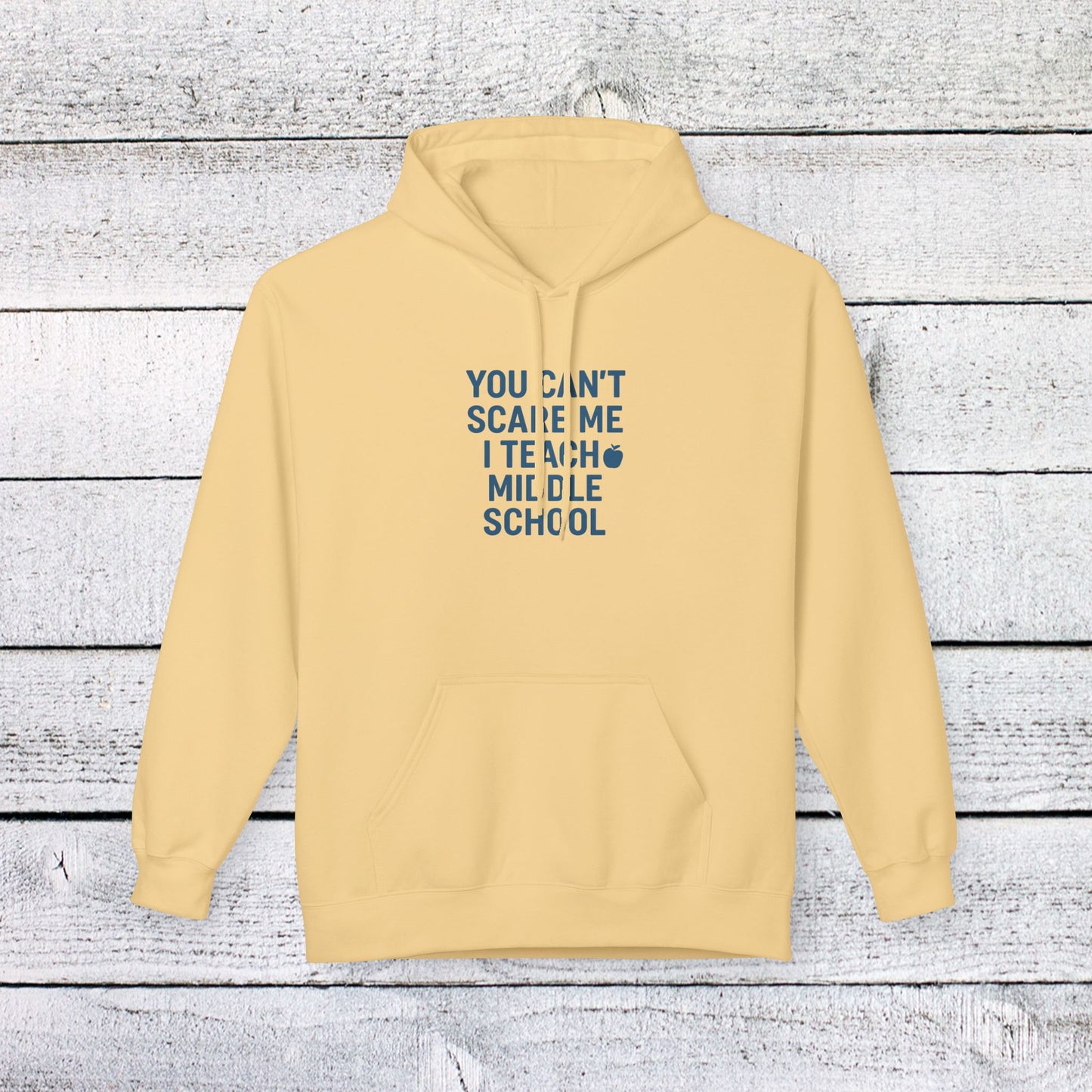 unisex softstyle hoodie - you can't scare me, i teach middle school. teachers with attitude.