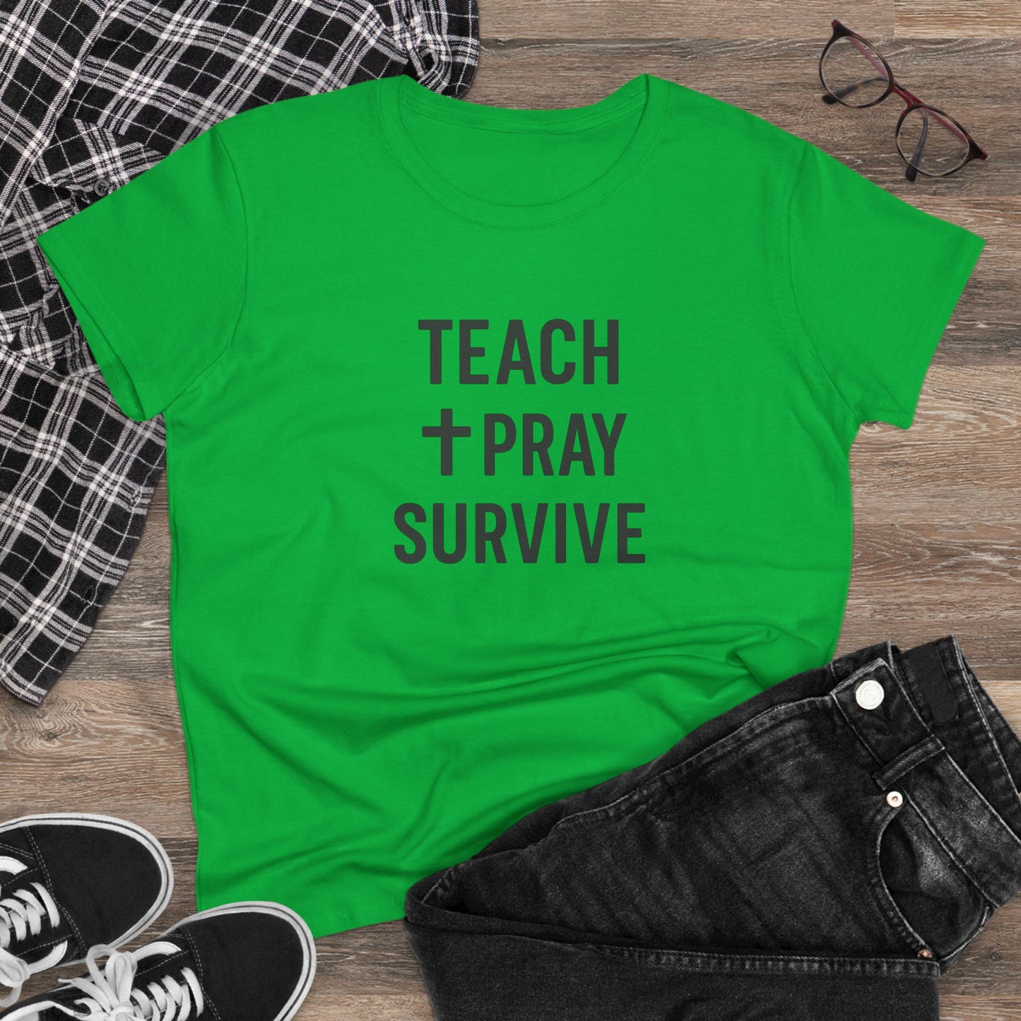 women's cotton tee - teach, pray, survive. teachers with attitude.