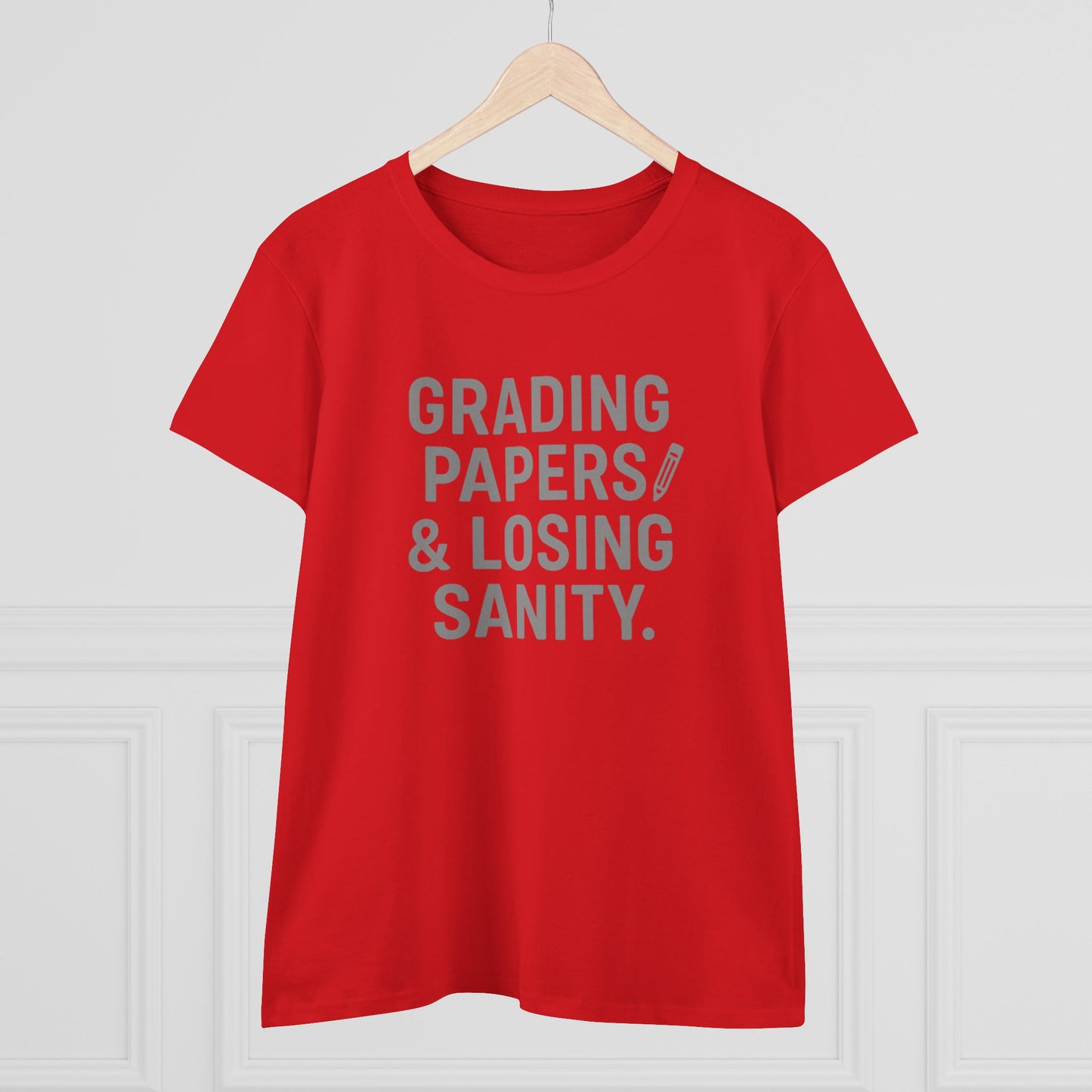 women's cotton tee - grading papers & losing sanity. teachers with attitude.