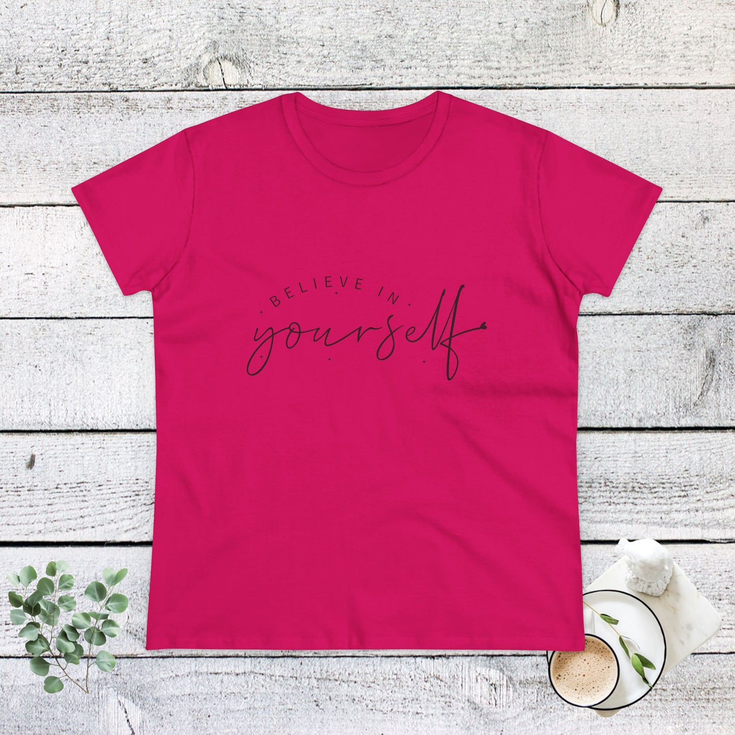 women's cotton tee: believe in yourself design