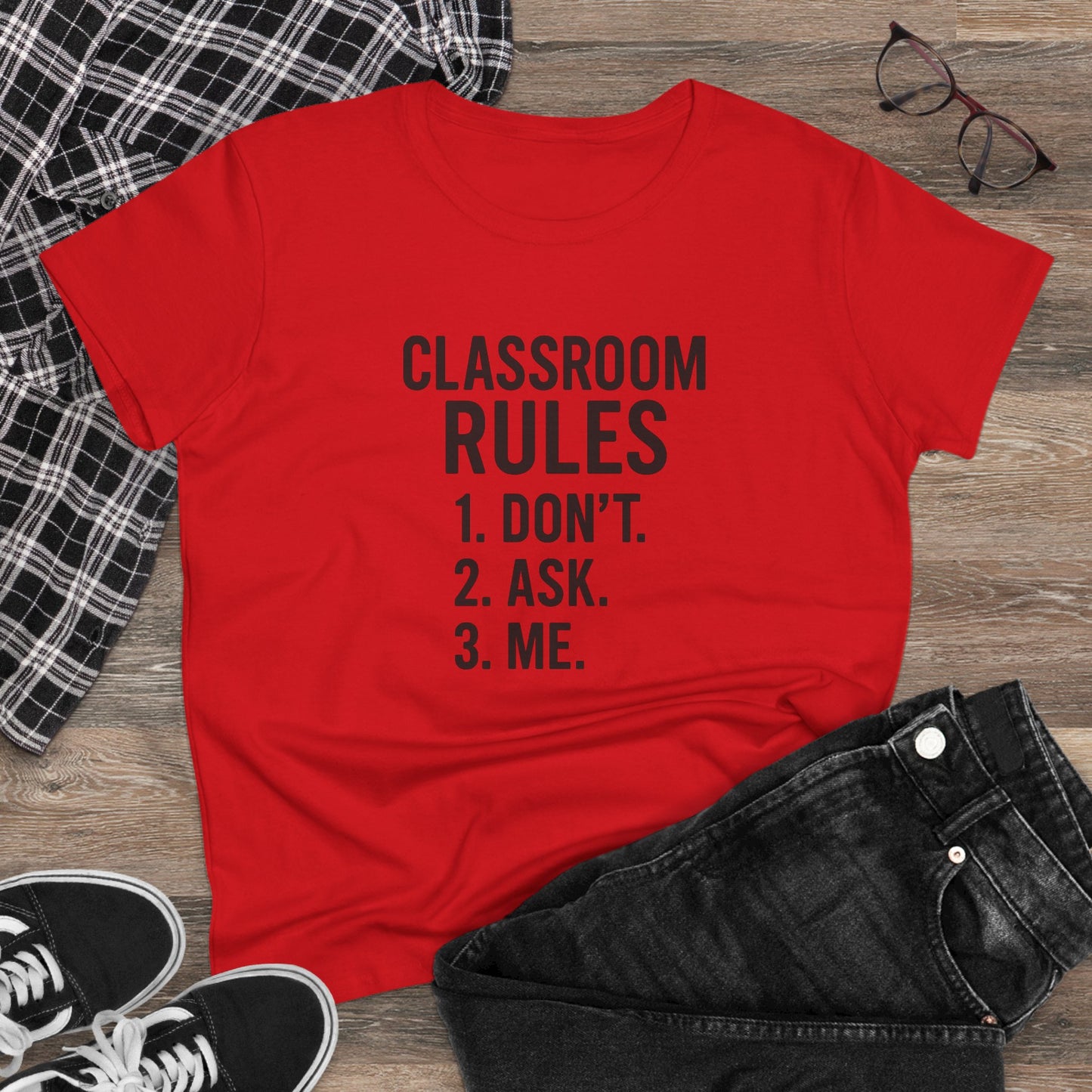 trendy women's cotton tee - classroom rules design. teachers with attitude.