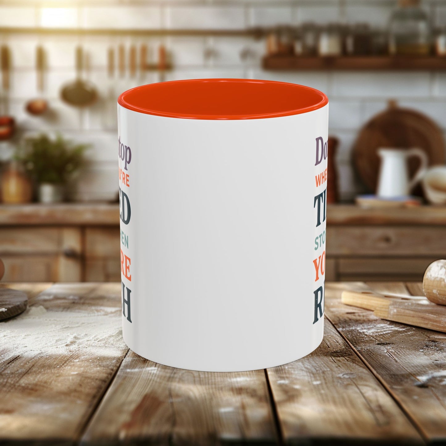 colorful mugs (11oz, 15oz) - don’t stop when you’re tired, stop when you're rich