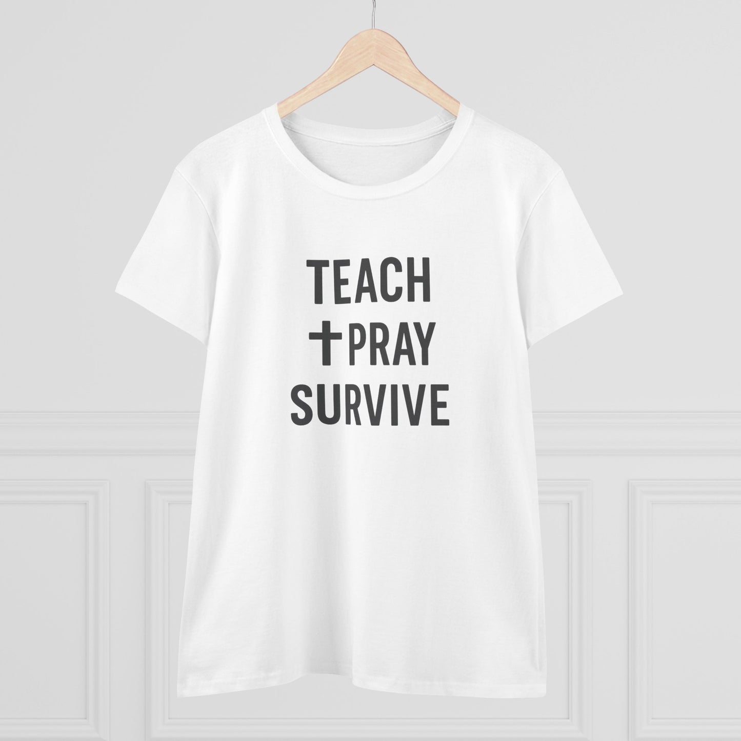 women's cotton tee - teach, pray, survive. teachers with attitude.