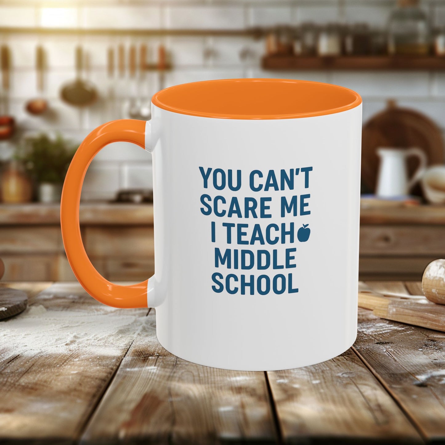 funny middle school teacher mug - you can't scare me. teachers with attitude.