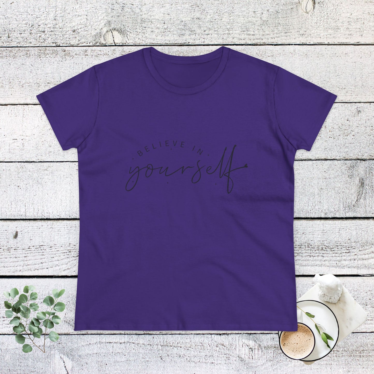 women's cotton tee: believe in yourself design