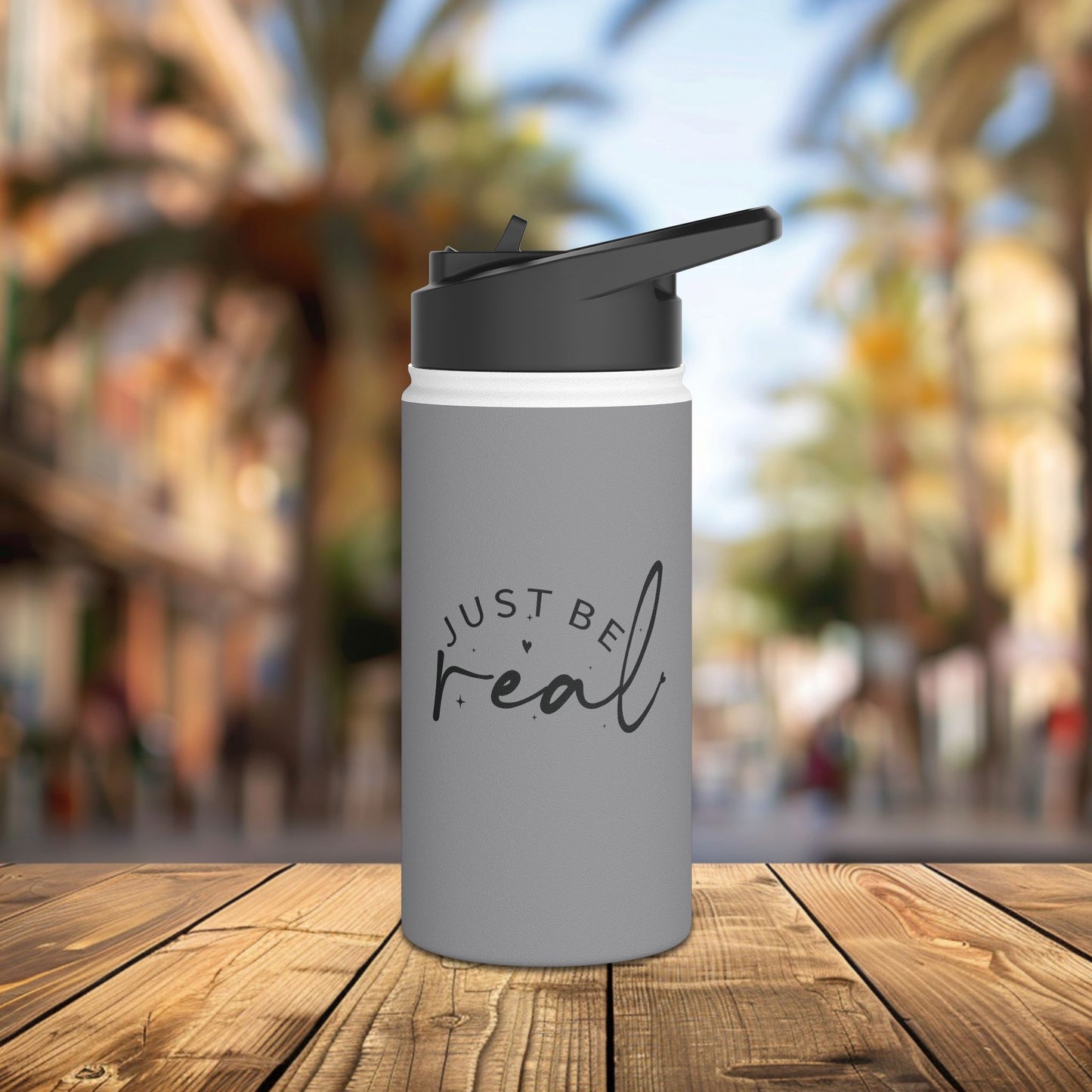 stainless steel water bottle, standard lid - just be real - authentic living quote