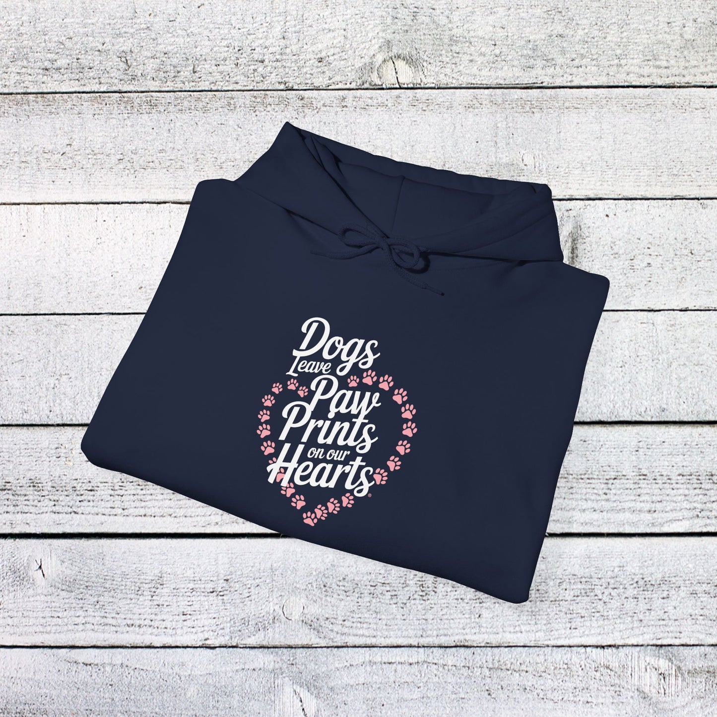 unisex heavy blend™ hooded sweatshirt - dogs leave paw prints on our hearts | funny dog lover gift | cute pet quote design