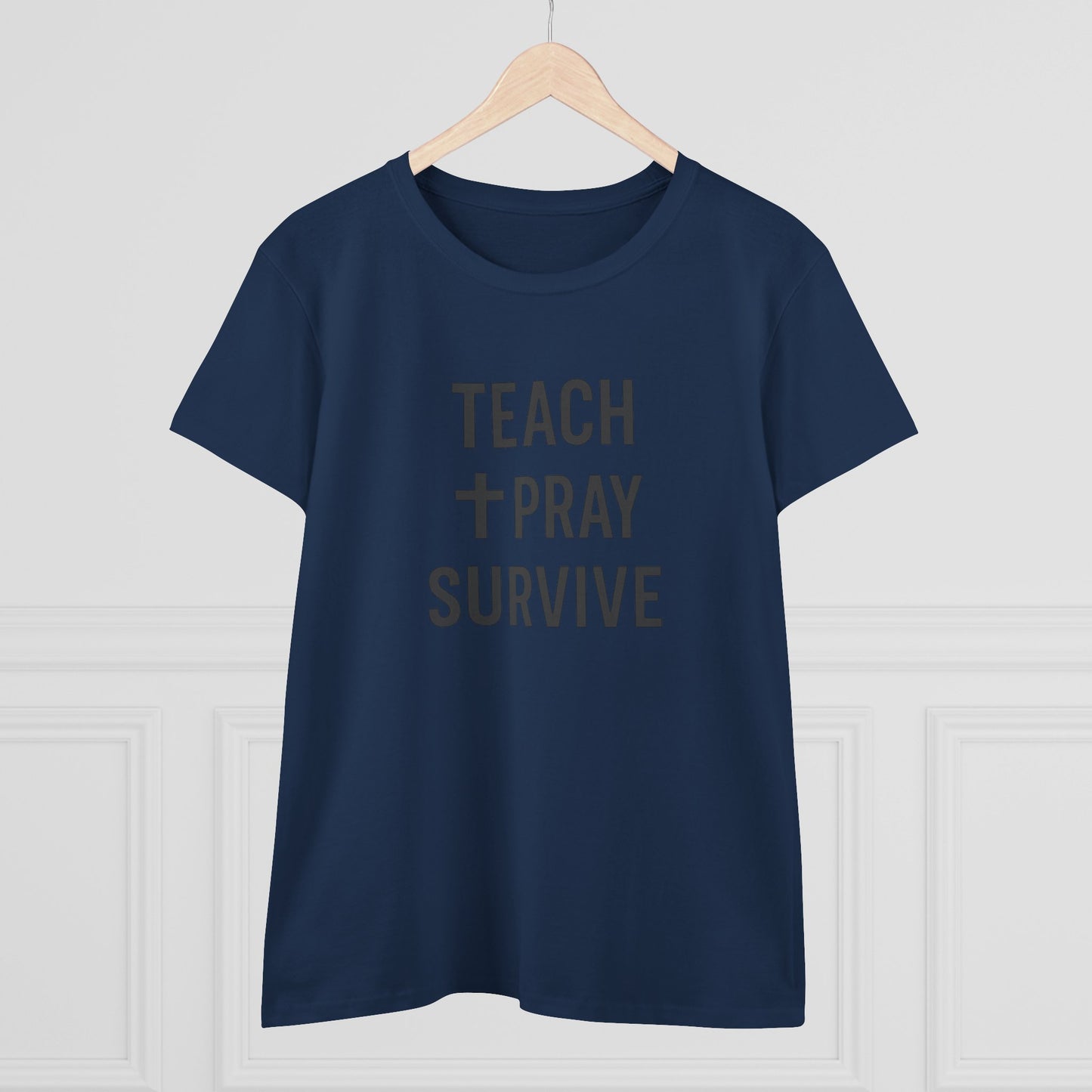 women's cotton tee - teach, pray, survive. teachers with attitude.