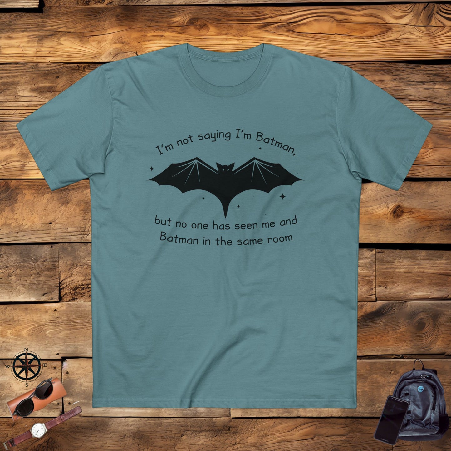 adult staple tee - not saying i’m batman… but… - funny nerdy quote