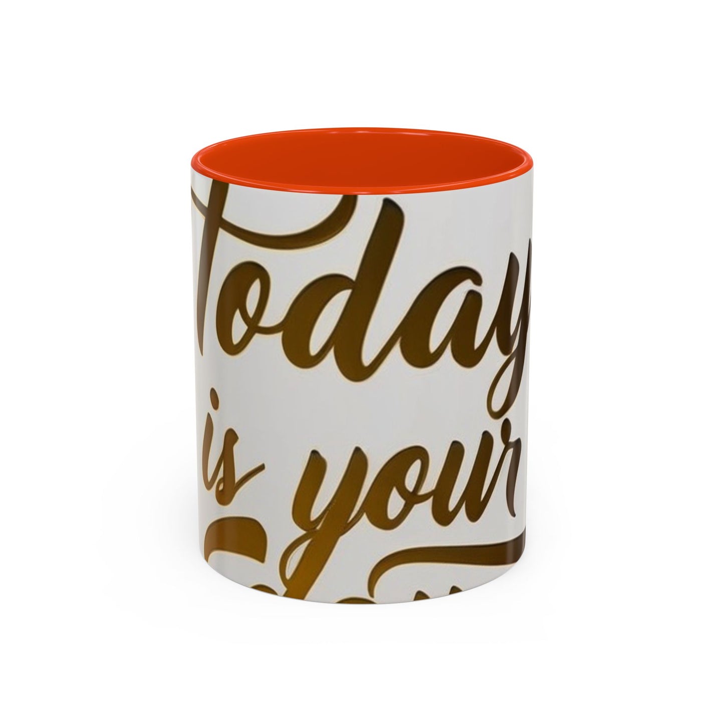bright & inspirational today is your day mug - perfect gift