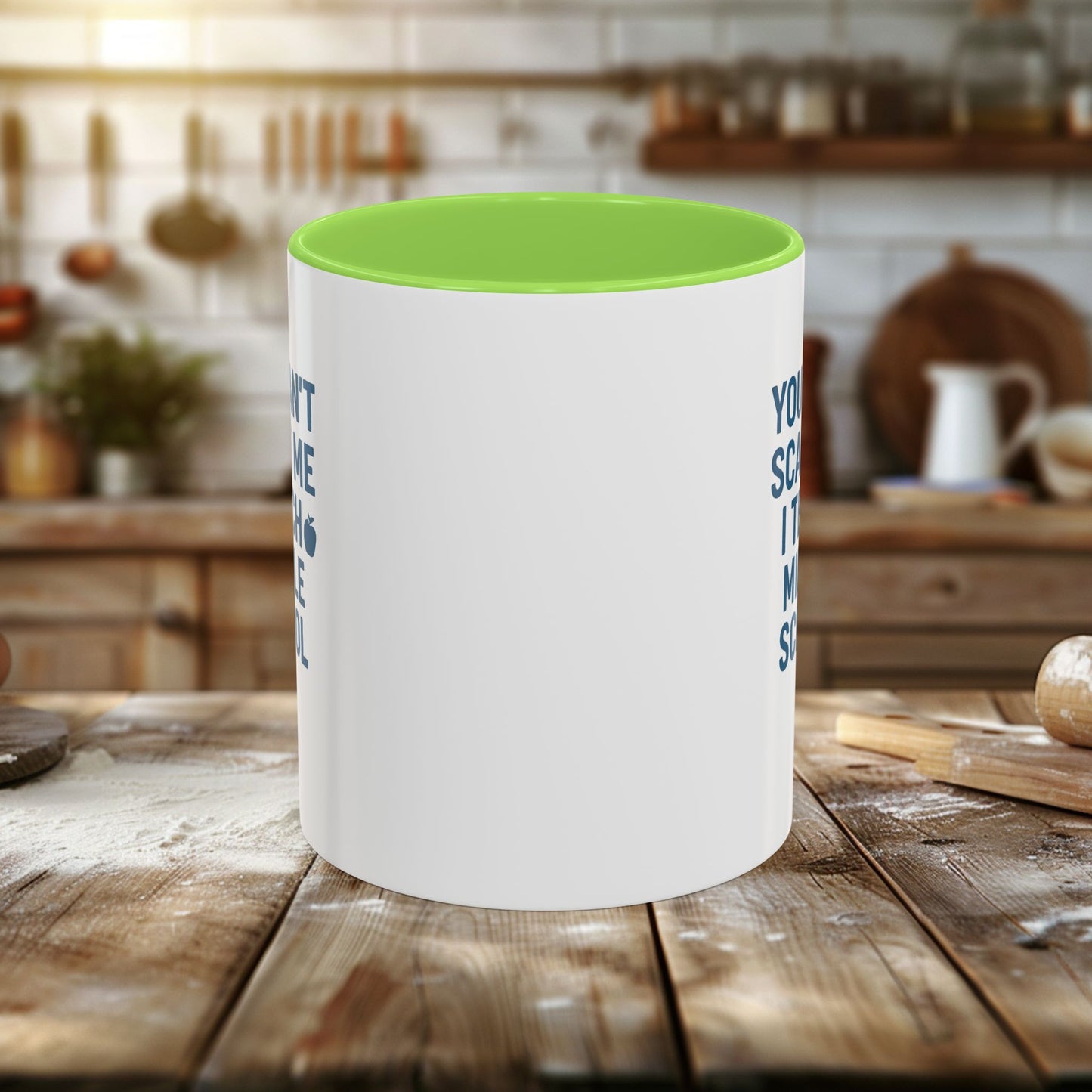 funny middle school teacher mug - you can't scare me. teachers with attitude.