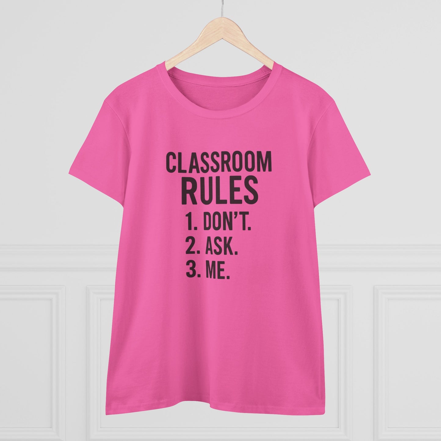 trendy women's cotton tee - classroom rules design. teachers with attitude.