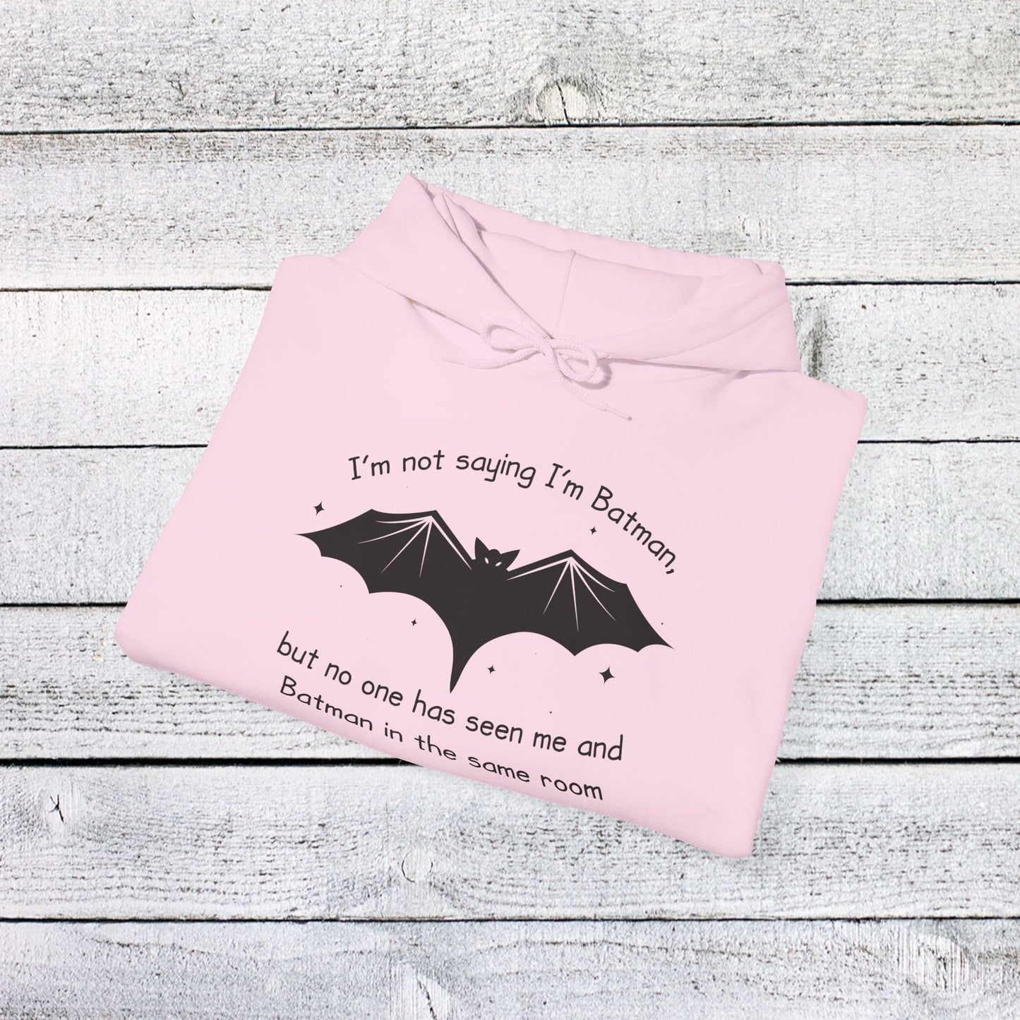 copy of unisex heavy blend™ hooded sweatshirt - not saying i’m batman… but… - funny nerdy quote