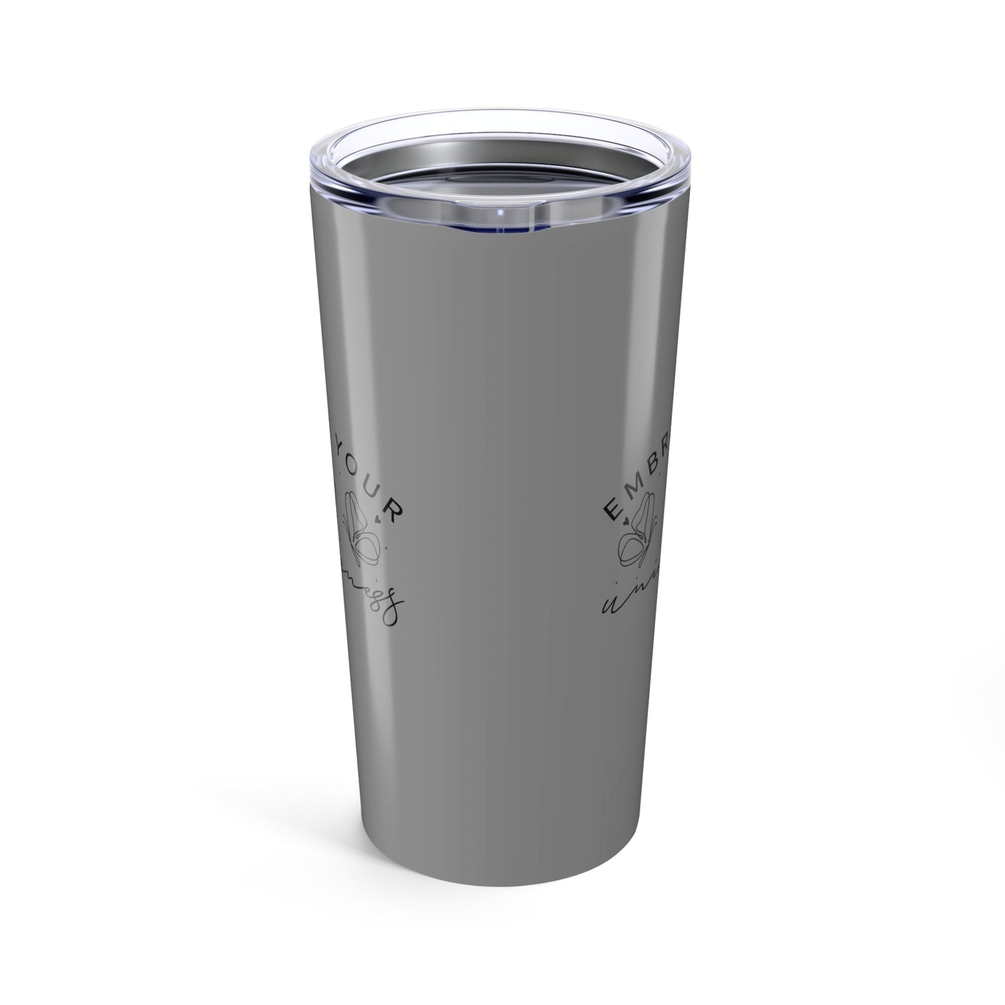 tumbler 20oz - embrace your uniqueness - individuality affirmation