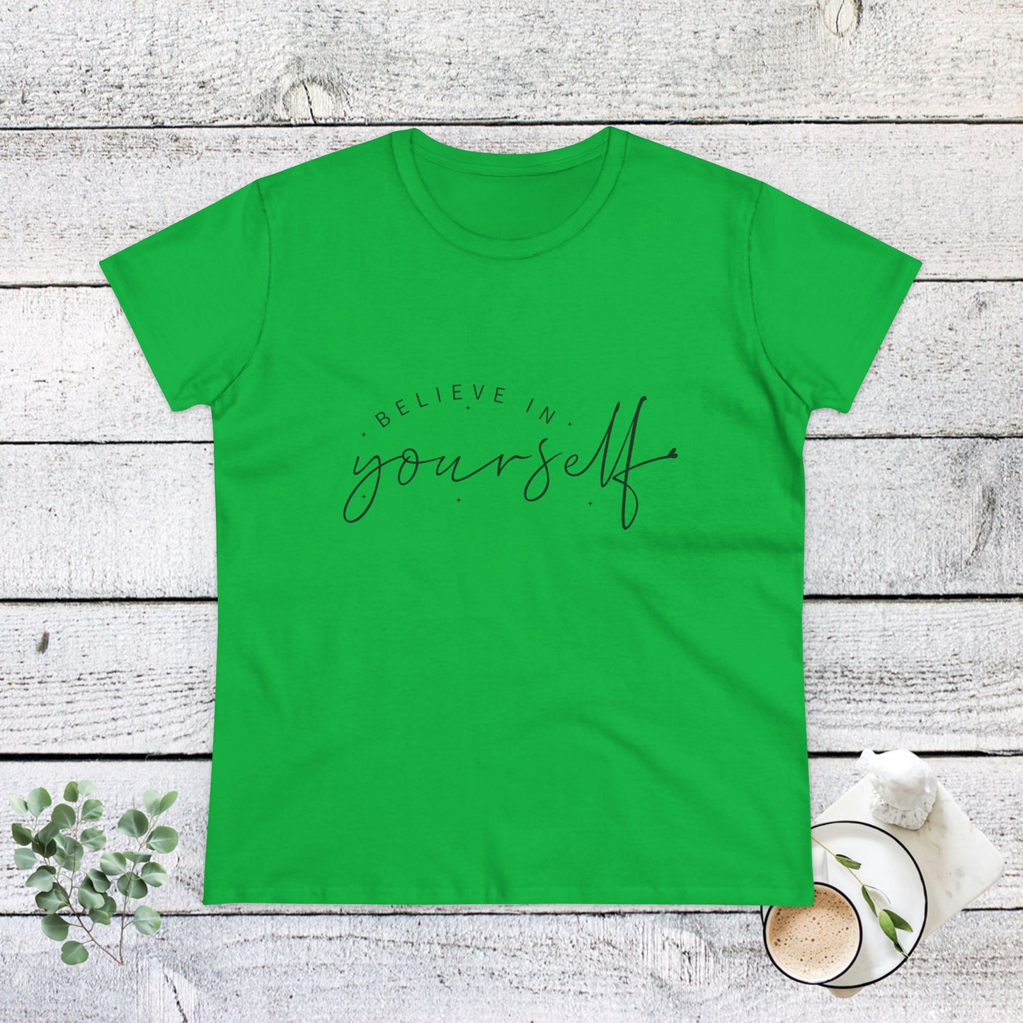 women's cotton tee: believe in yourself design