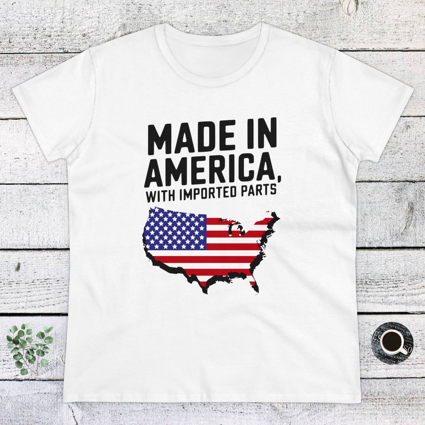 women's t-shirt, women's tee, funny gift, election, made in america!