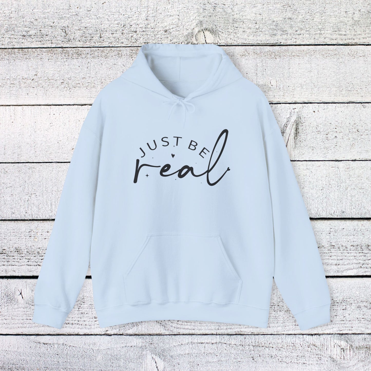 unisex heavy blend™ hooded sweatshirt - just be real - authentic living quote