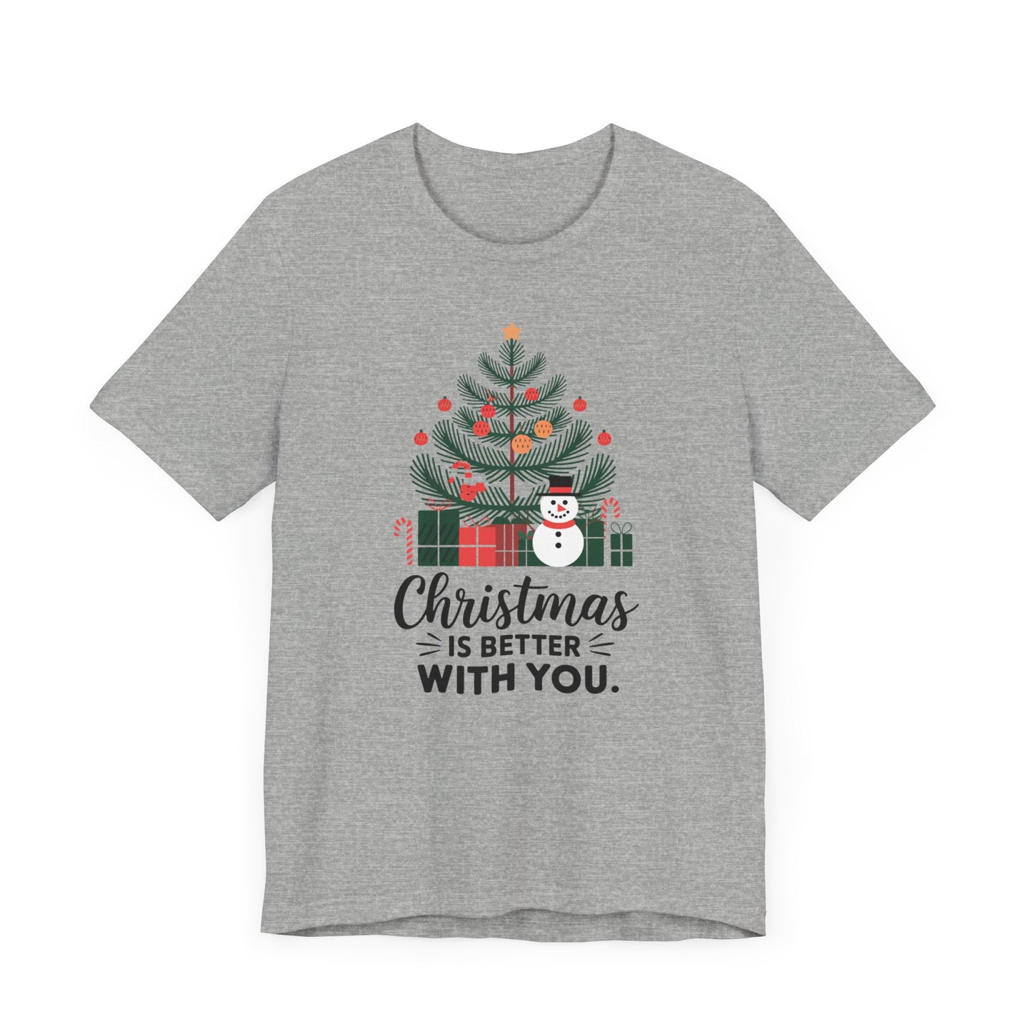 men & women christmas t-shirt. christmas is better with you. unisex christmas t-shirt.