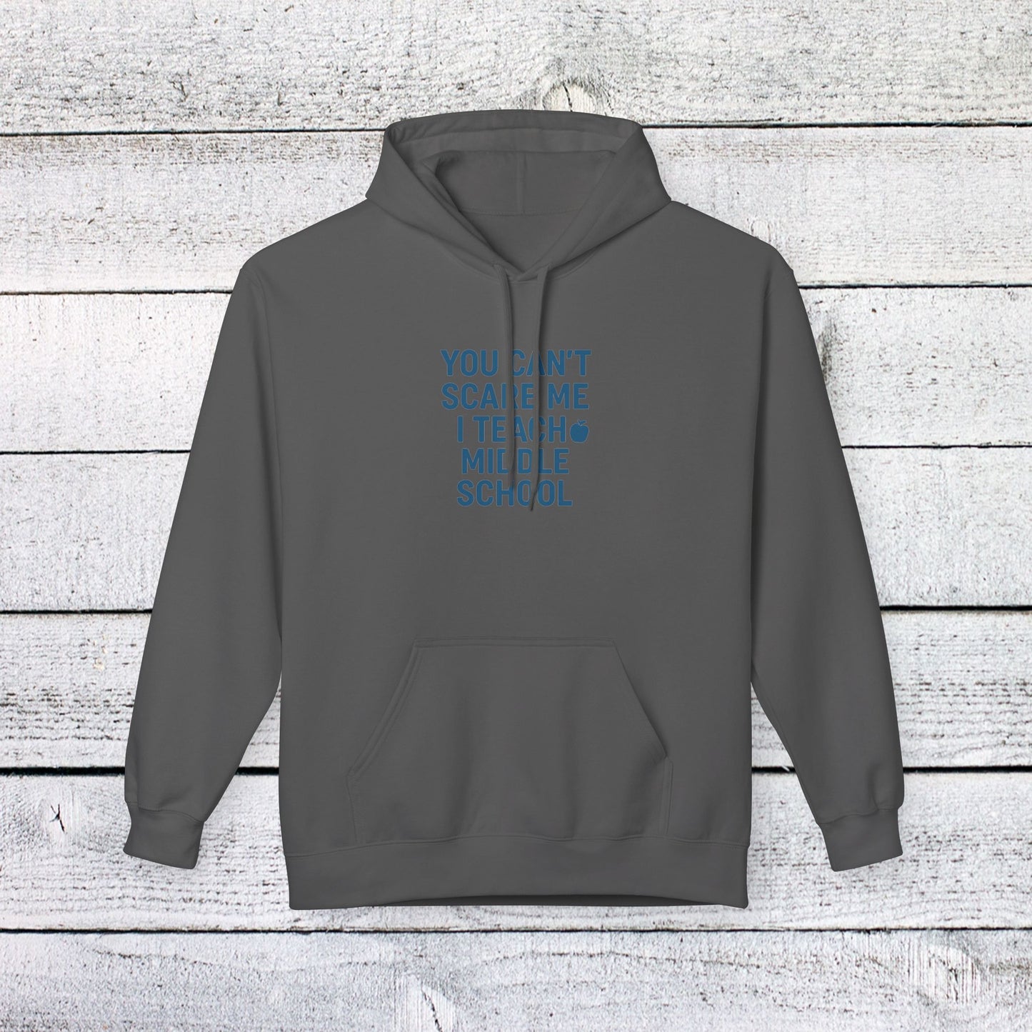 unisex softstyle hoodie - you can't scare me, i teach middle school. teachers with attitude.