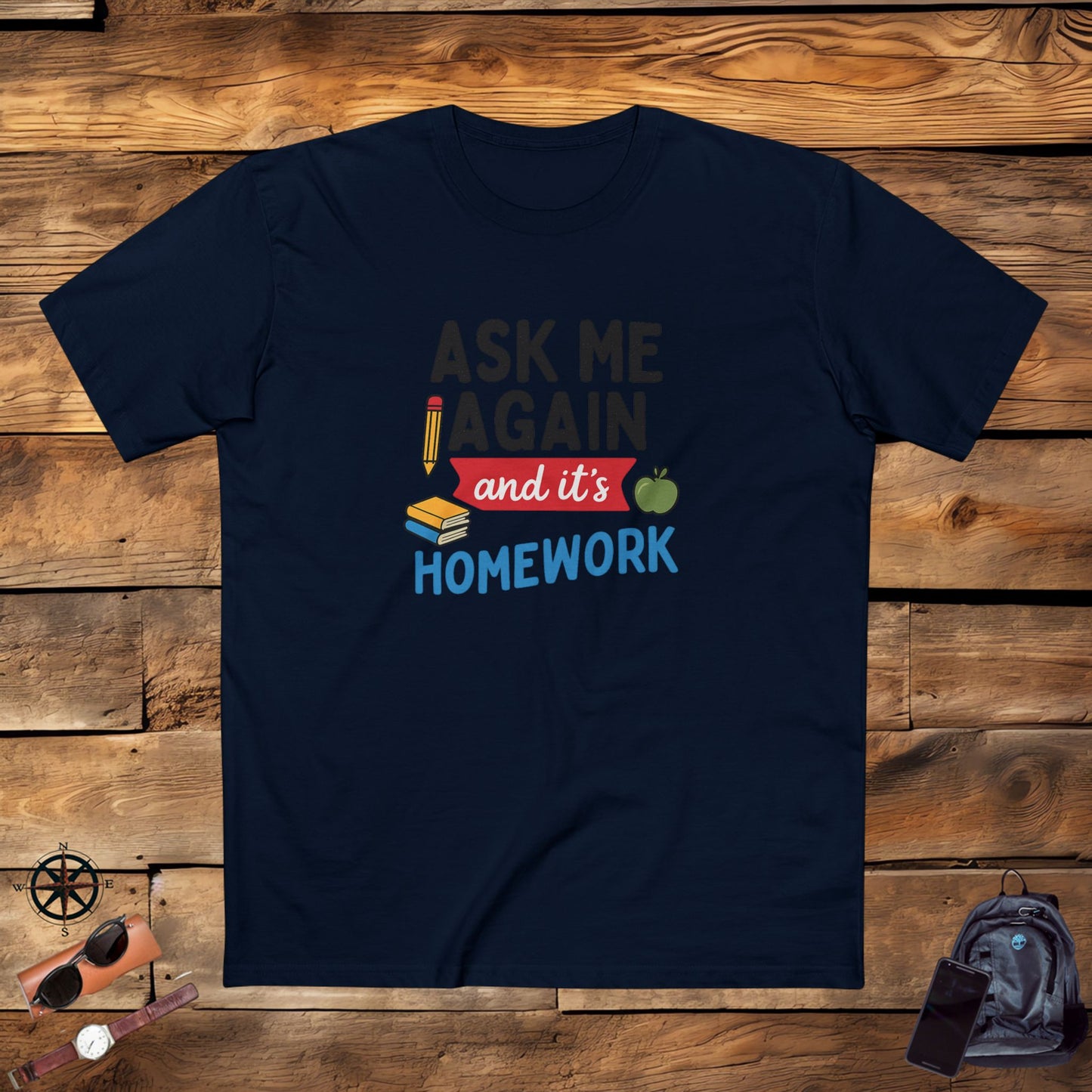 men's stable tee: ask me again, it's homework. teachers with attitude.
