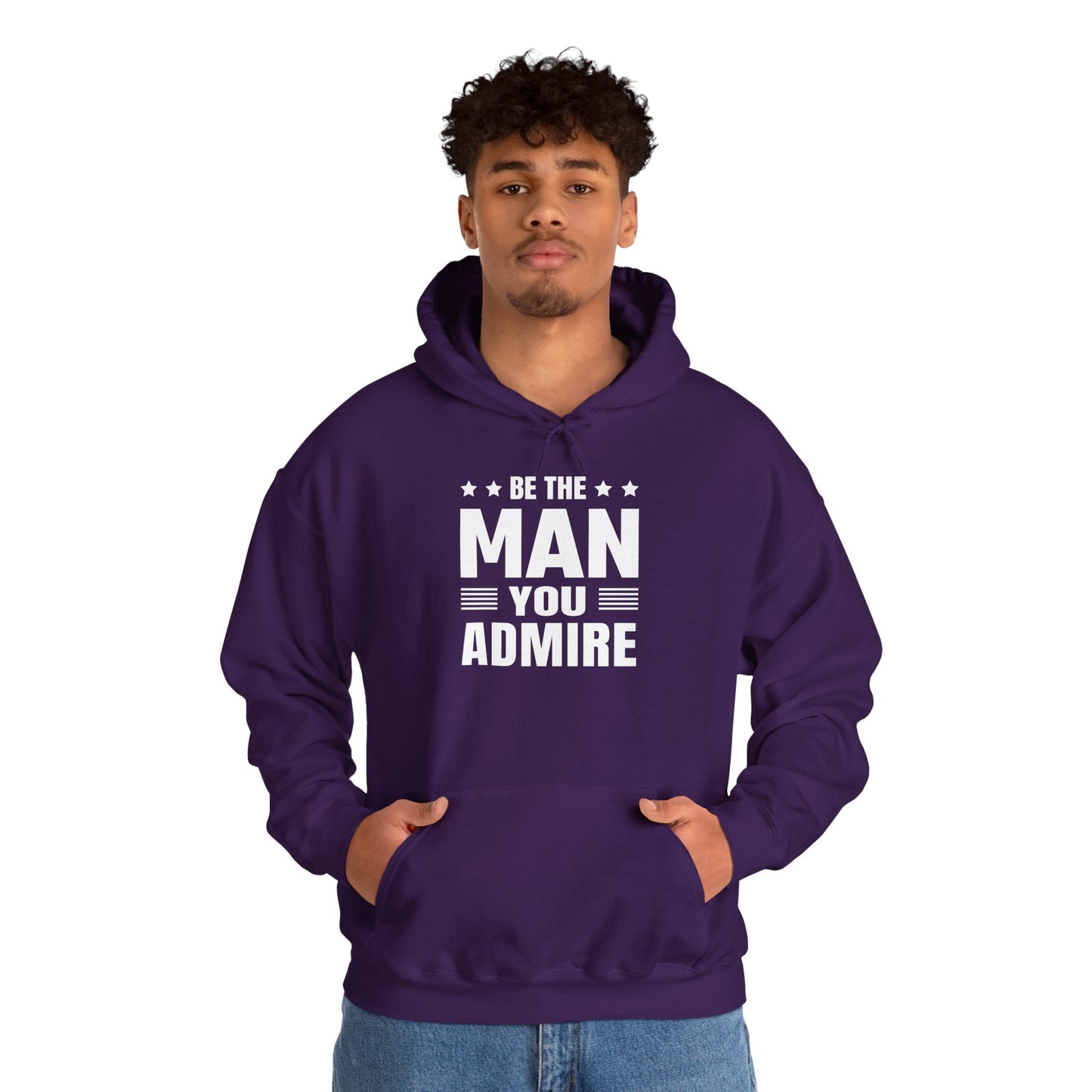 unisex heavy blend™ hooded sweatshirt - be the man you admire - self-improvement quote