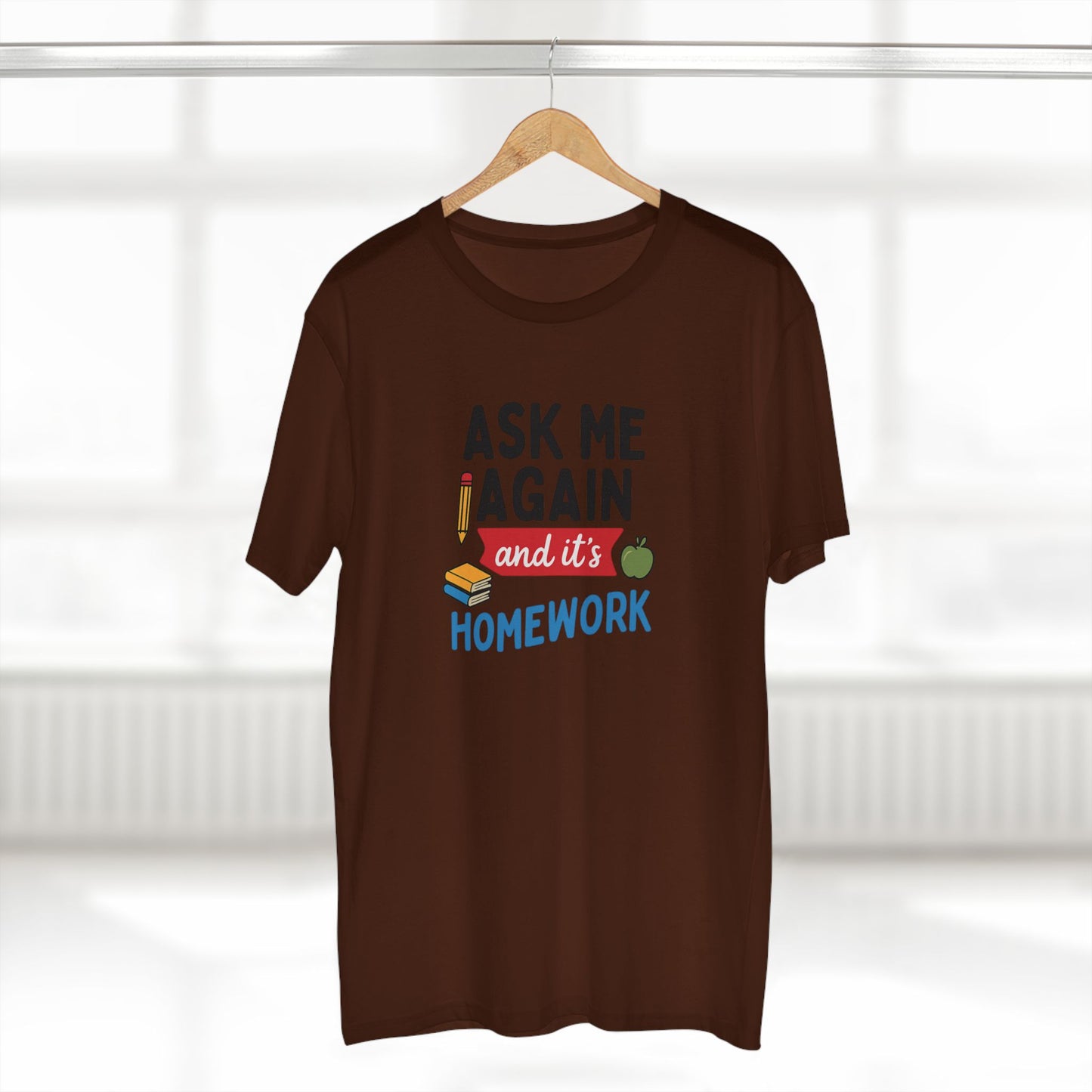 men's stable tee: ask me again, it's homework. teachers with attitude.