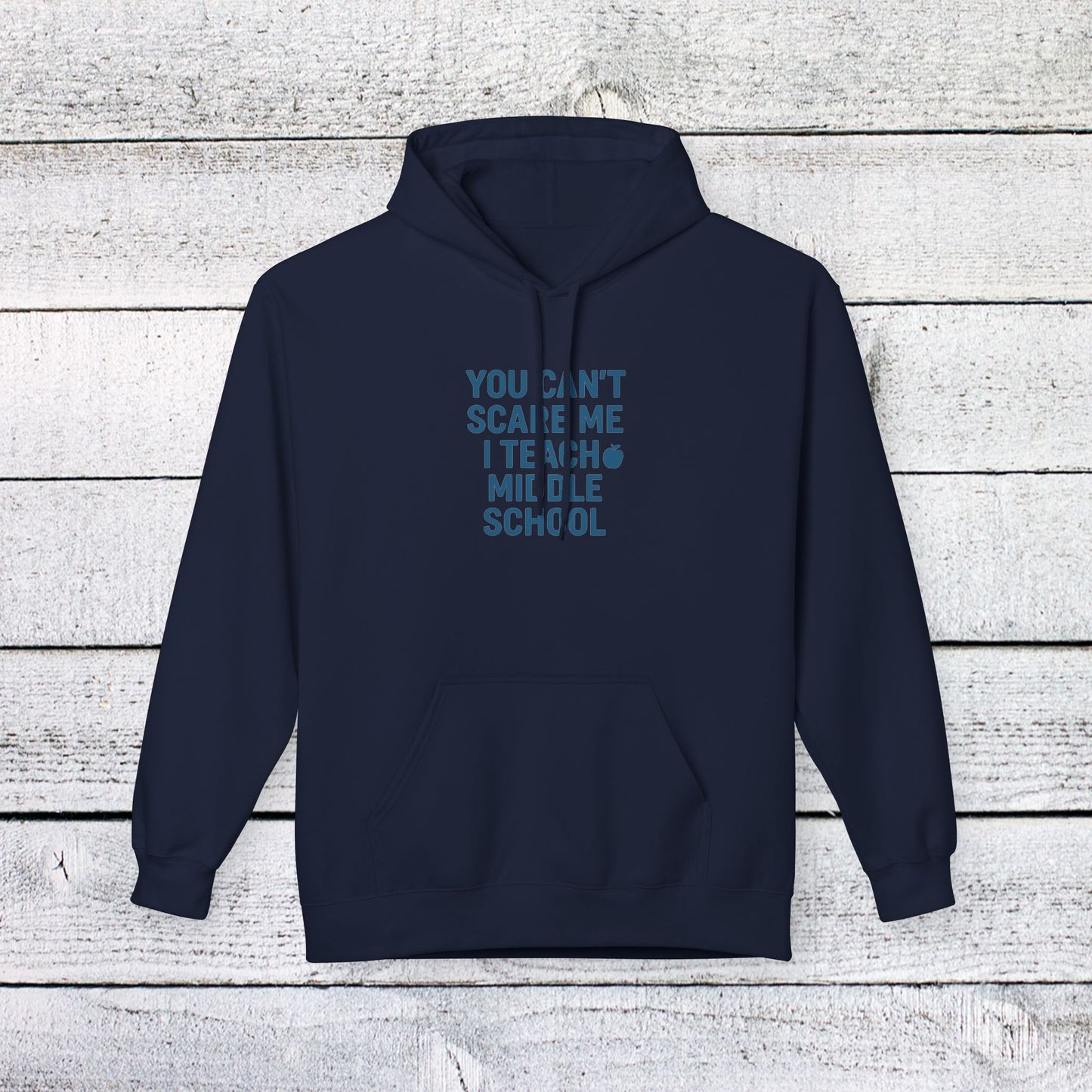 unisex softstyle hoodie - you can't scare me, i teach middle school. teachers with attitude.