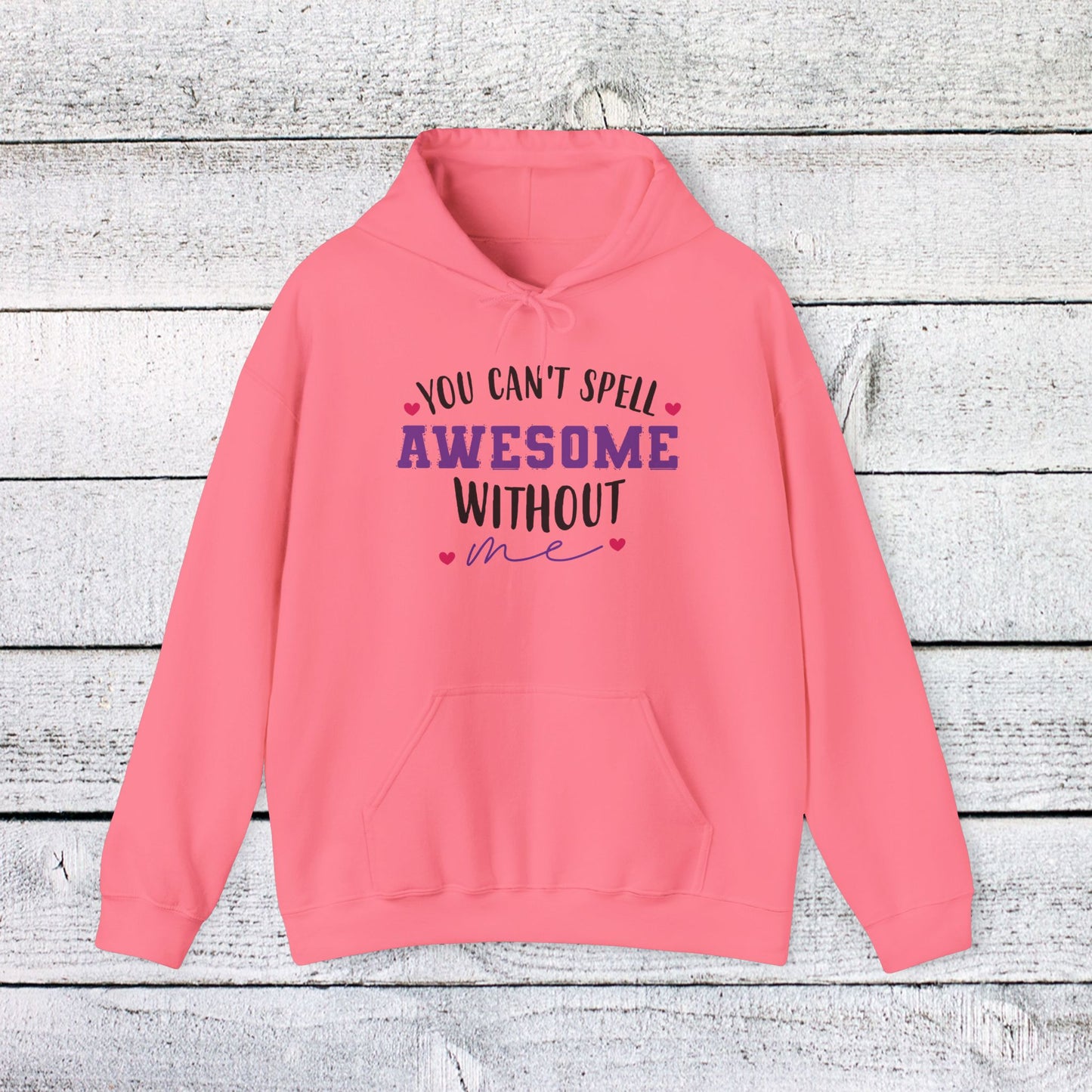 unisex heavy blend™ hooded sweatshirt - you can’t spell awesome without me - funny confidence quote