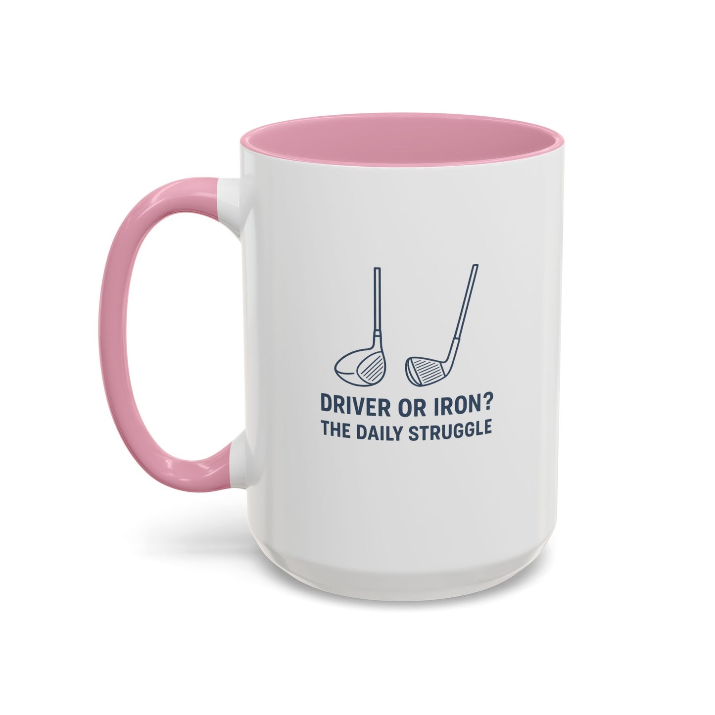 colorful golf mug - driver or iron? the daily struggle