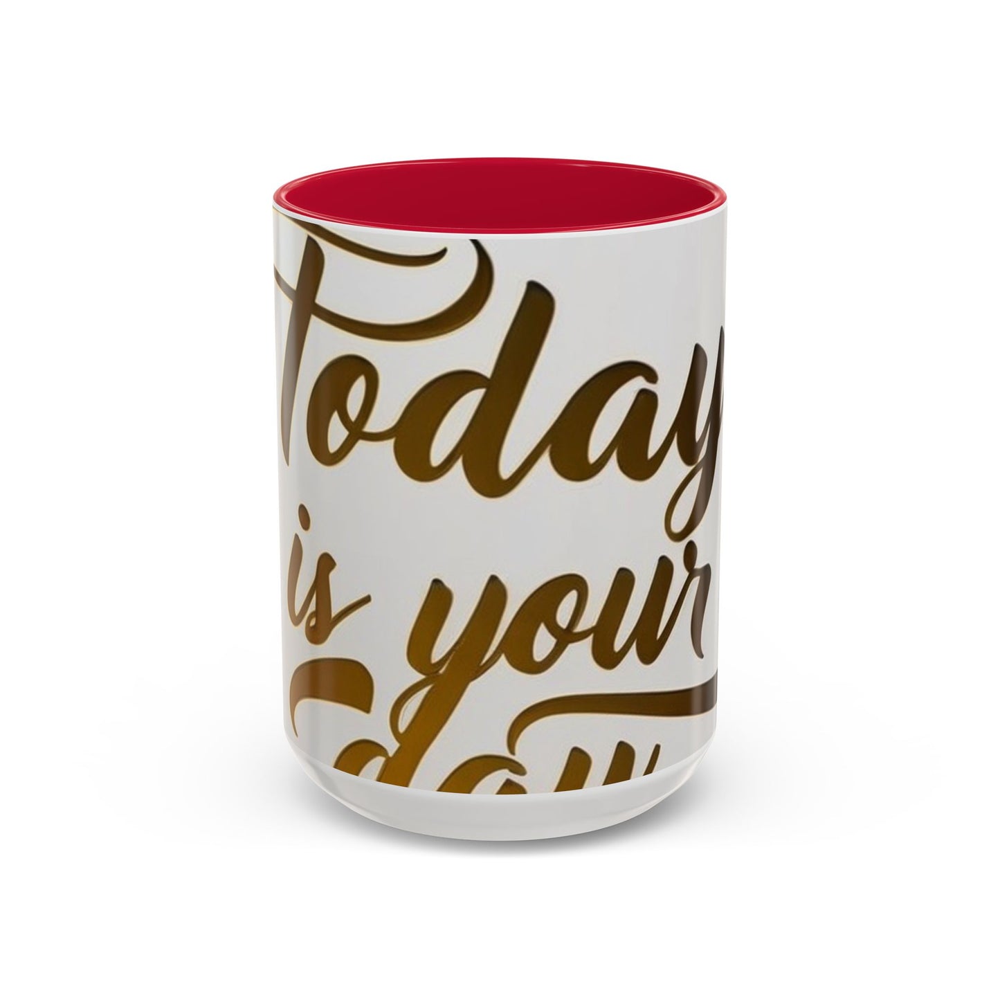 bright & inspirational today is your day mug - perfect gift