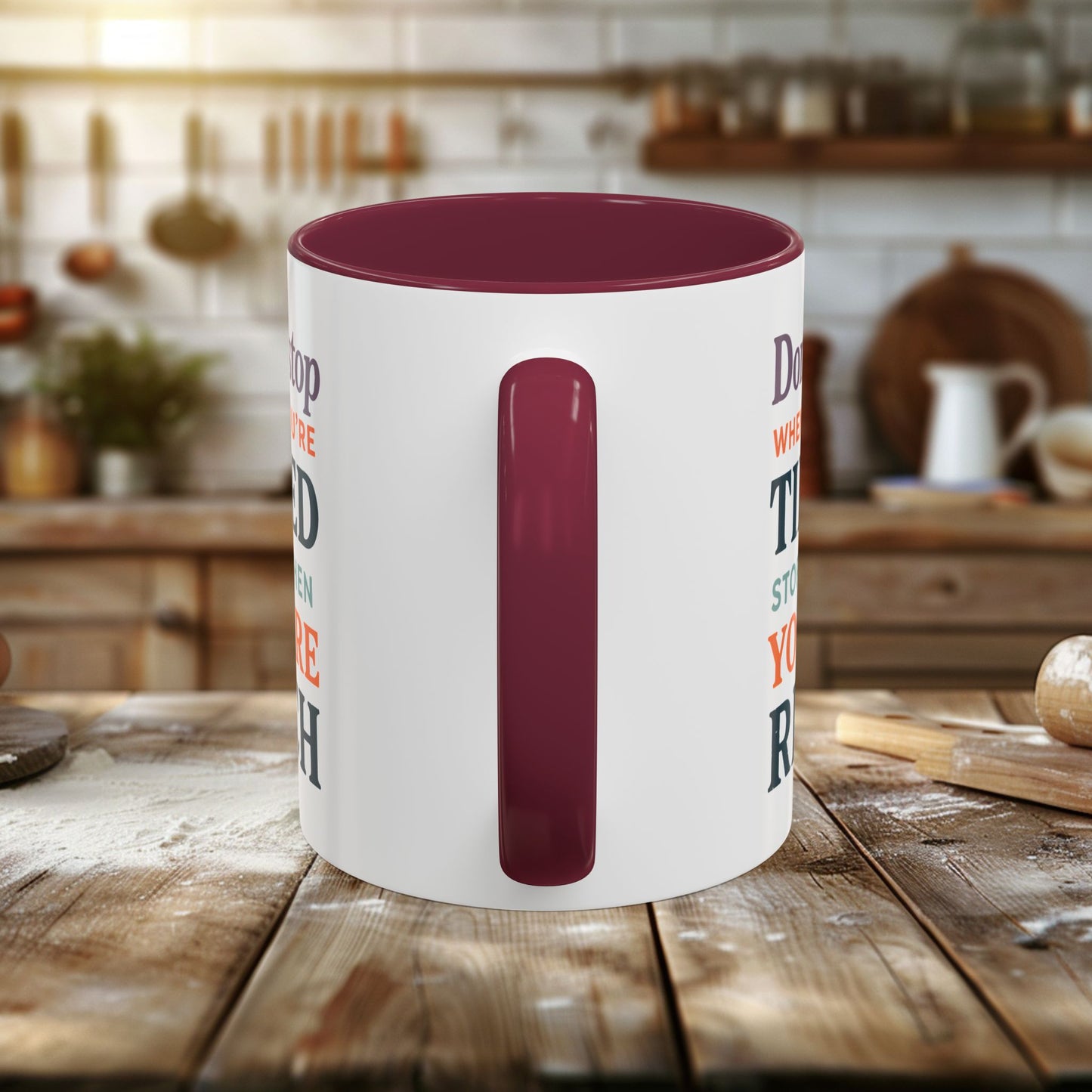colorful mugs (11oz, 15oz) - don’t stop when you’re tired, stop when you're rich