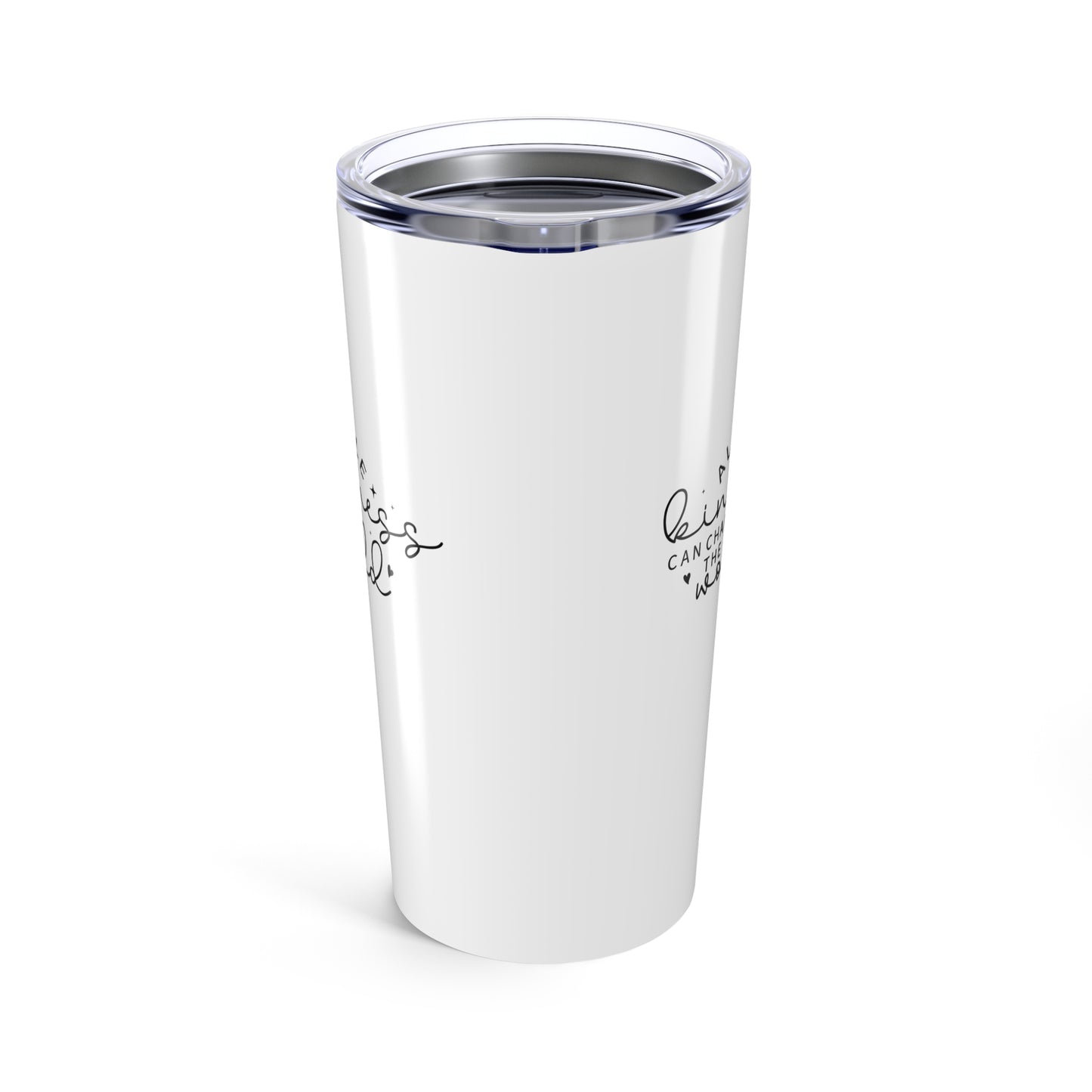 tumbler 20oz - a little kindness can change the world - positive quote