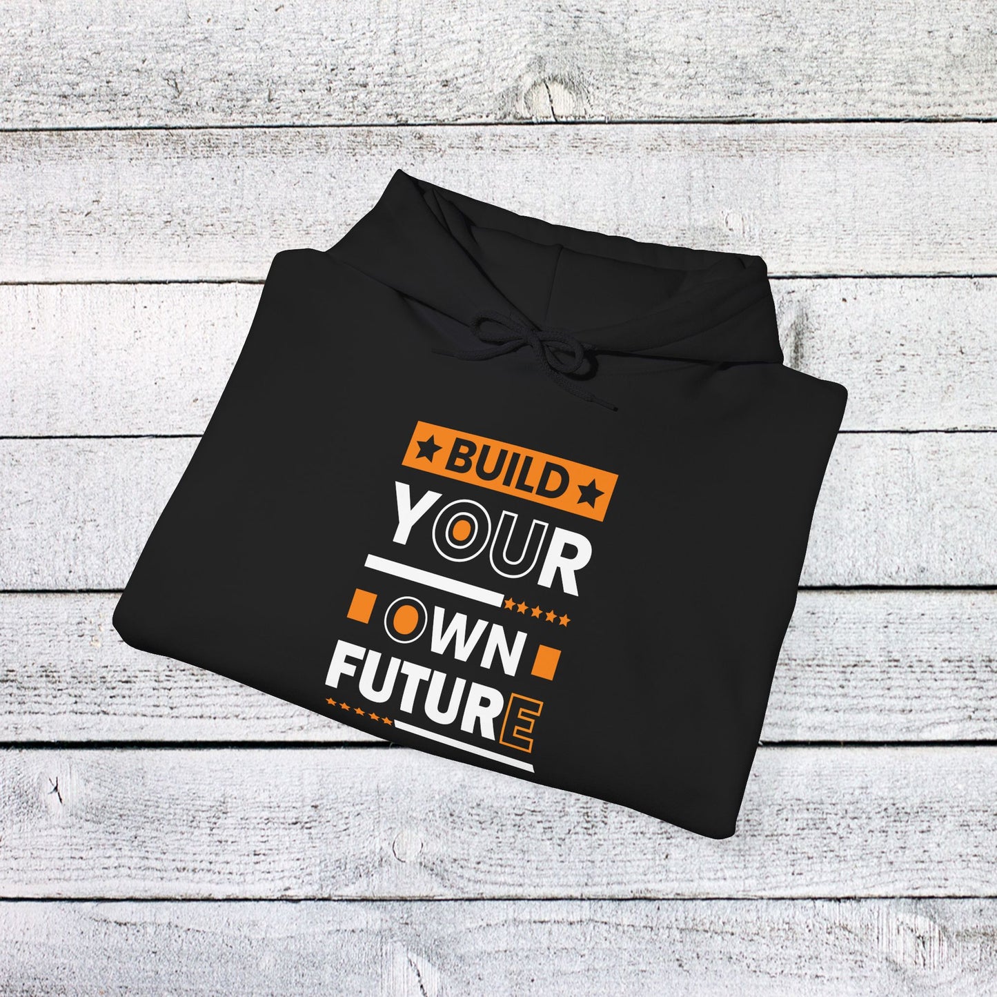 unisex heavy blend™ hooded sweatshirt - build your own future - empowerment message