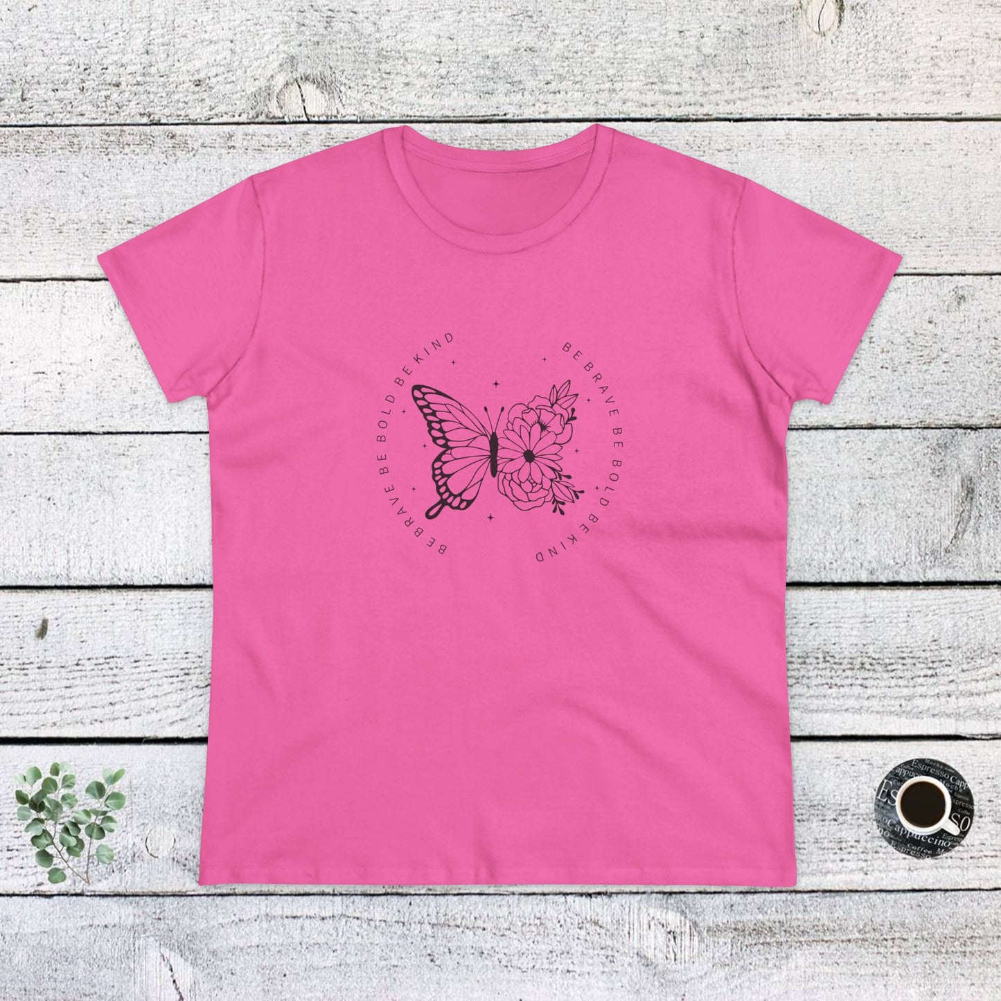 women's midweight cotton tee - be brave, be bold, be kind - courageous kindness quote