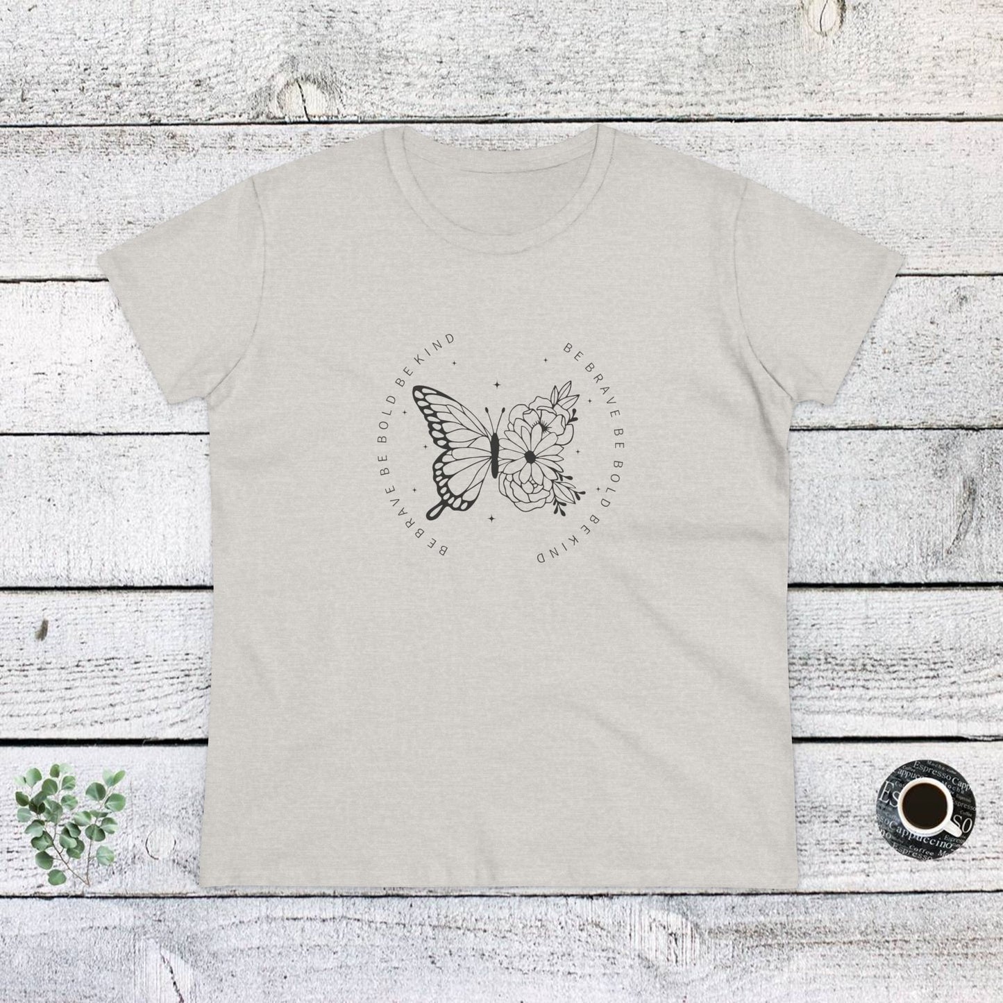 women's midweight cotton tee - be brave, be bold, be kind - courageous kindness quote