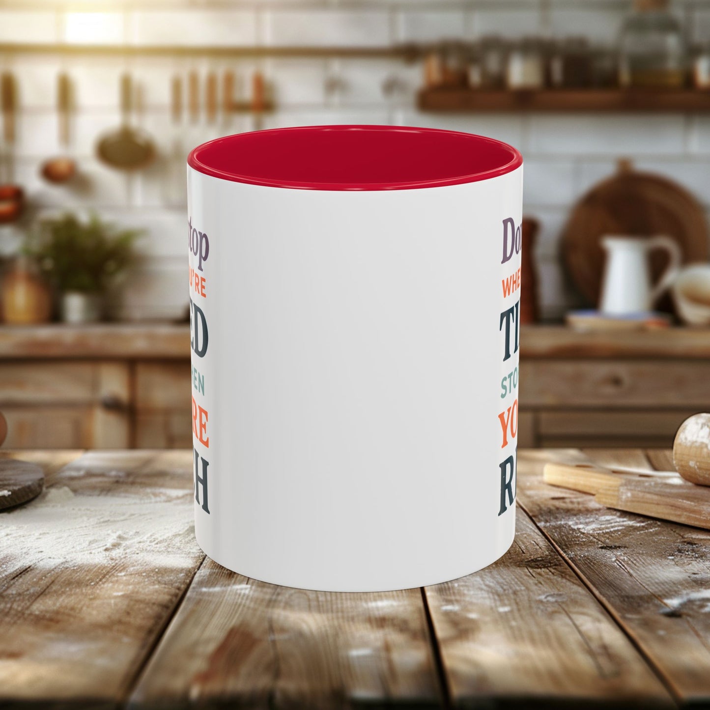 colorful mugs (11oz, 15oz) - don’t stop when you’re tired, stop when you're rich