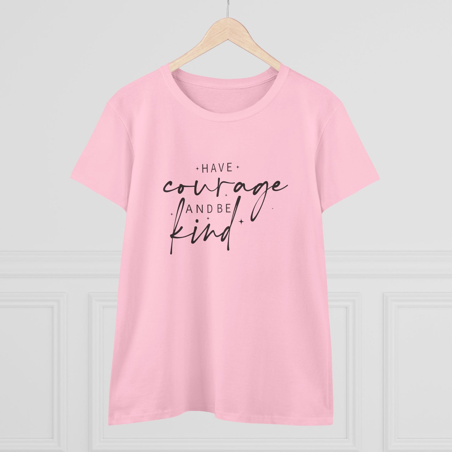 women's midweight cotton tee - have courage and be kind - graceful strength quote