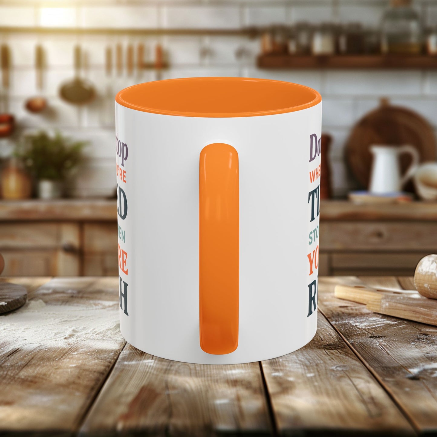 colorful mugs (11oz, 15oz) - don’t stop when you’re tired, stop when you're rich