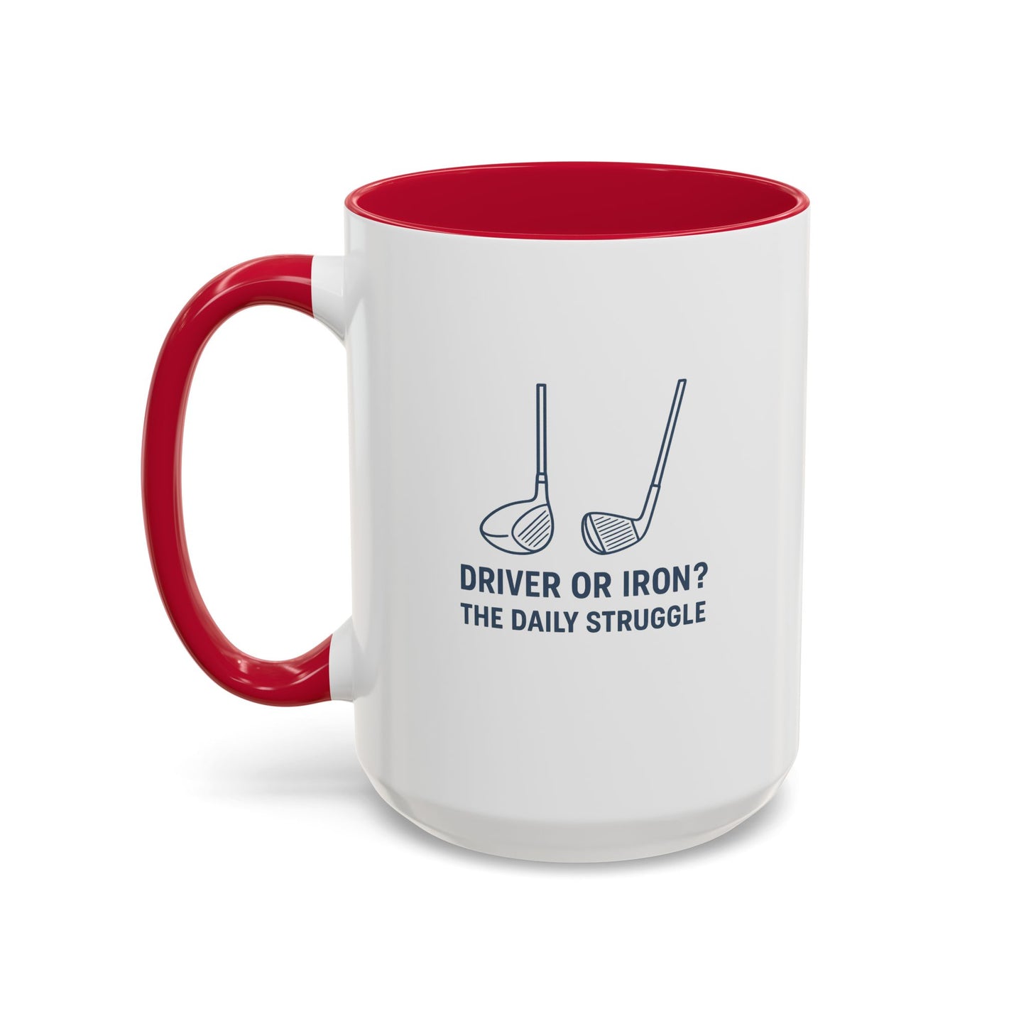 colorful golf mug - driver or iron? the daily struggle